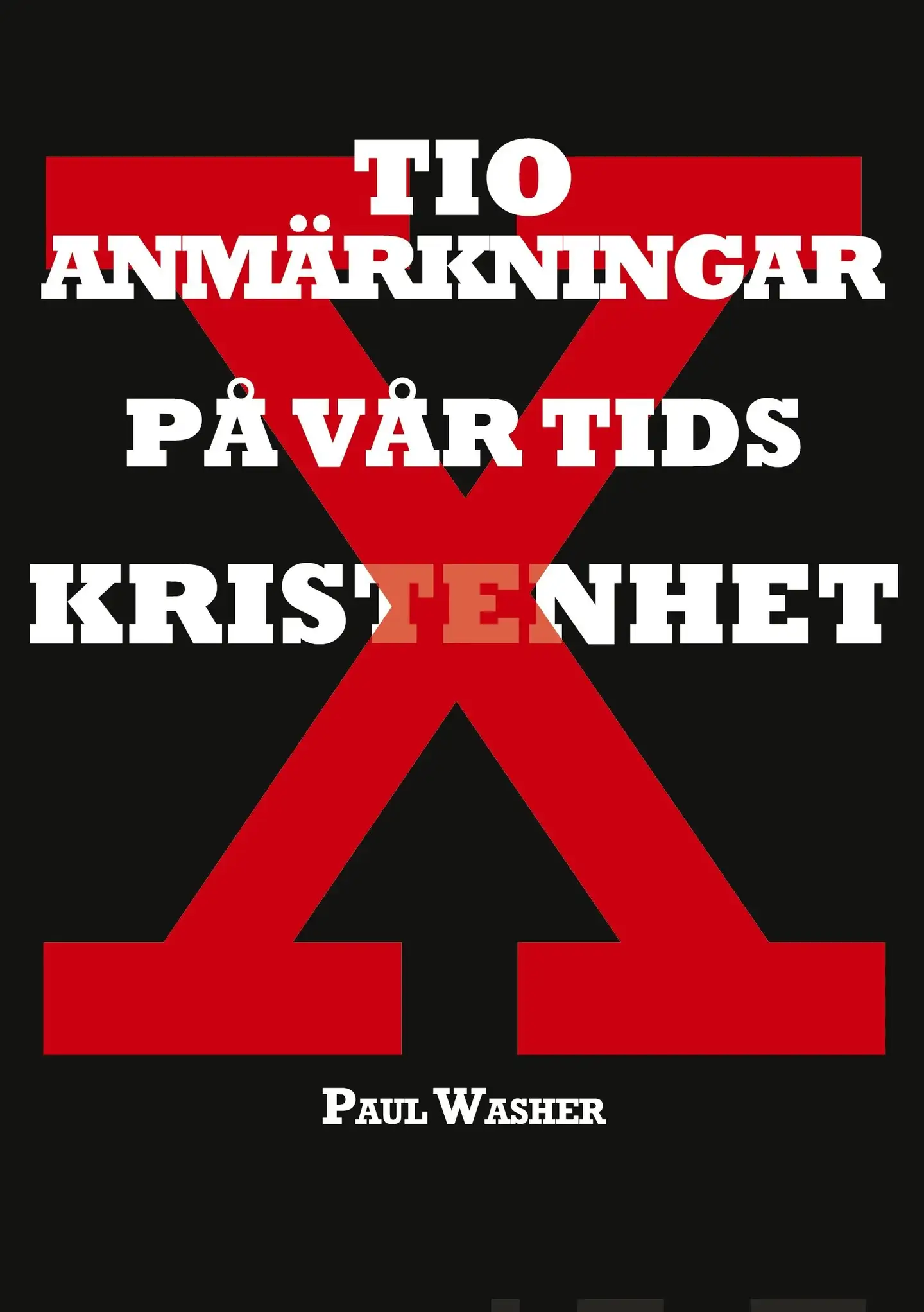 Washer, Tio anmärkningar på vår tids kristenhet