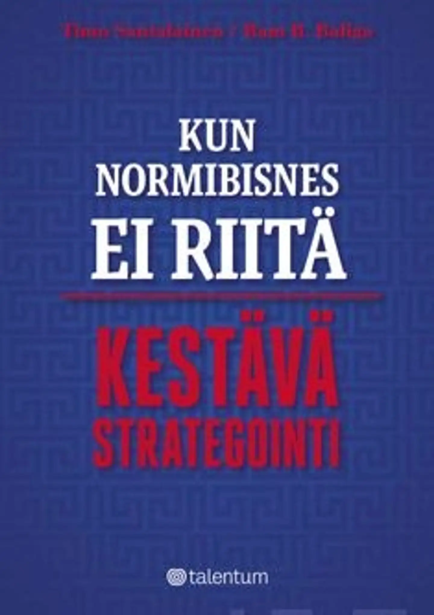 Santalainen, Kun normibisnes ei riitä - kestävä strategiointi