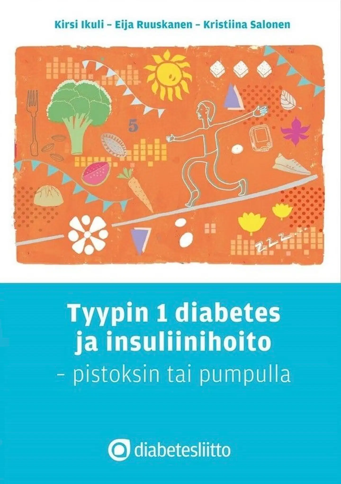 Ikuli, Tyypin 1 diabetes ja insuliinihoito - -pistoksin tai pumpulla