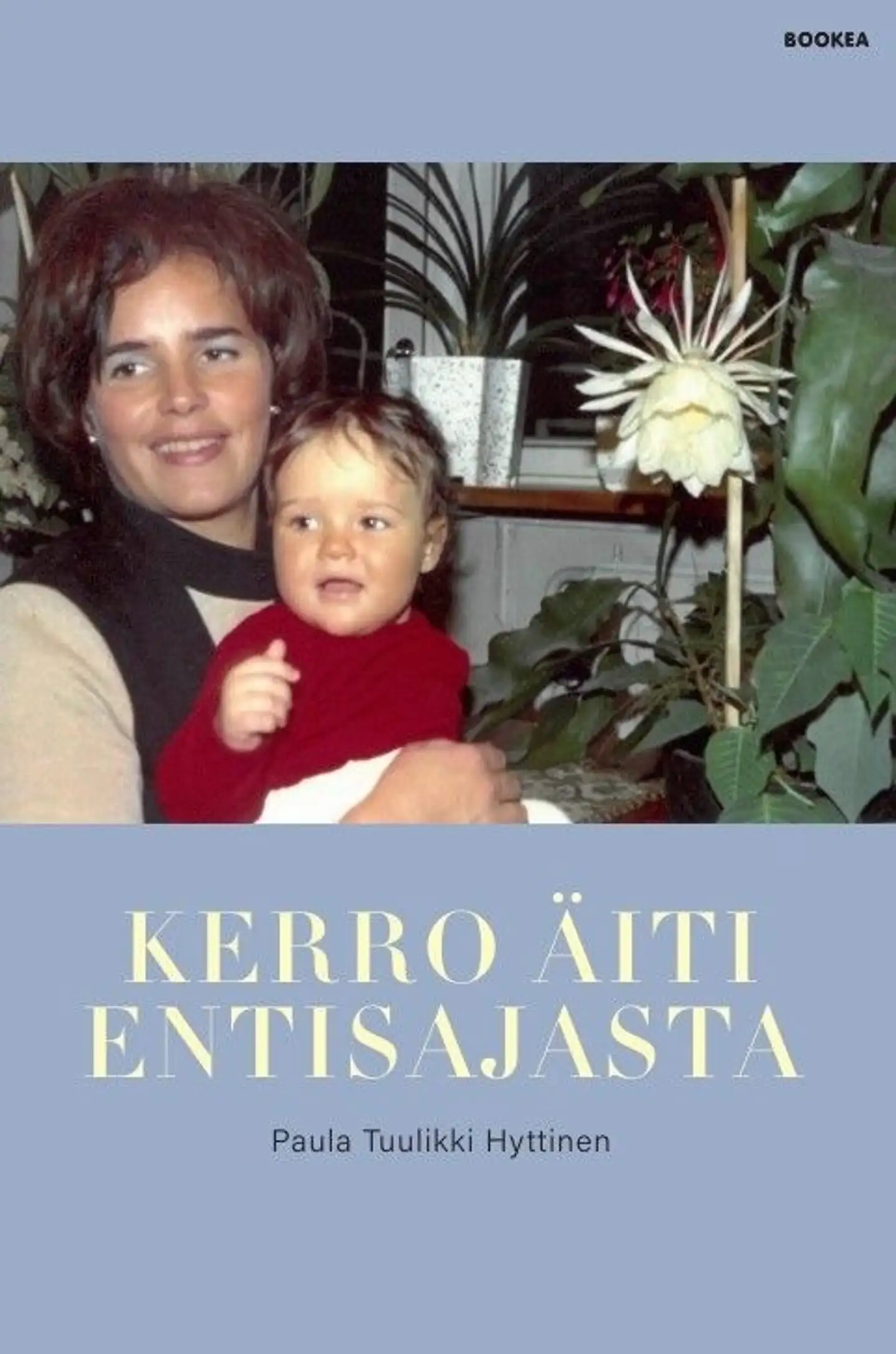 Hyttinen, Kerro äiti entisajasta