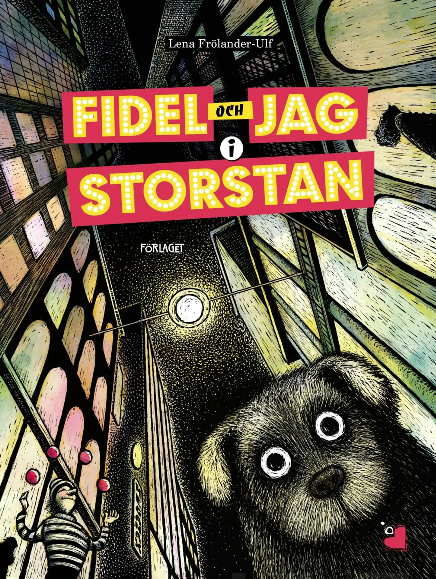 Frölander-Ulf, Fidel och jag i storstan