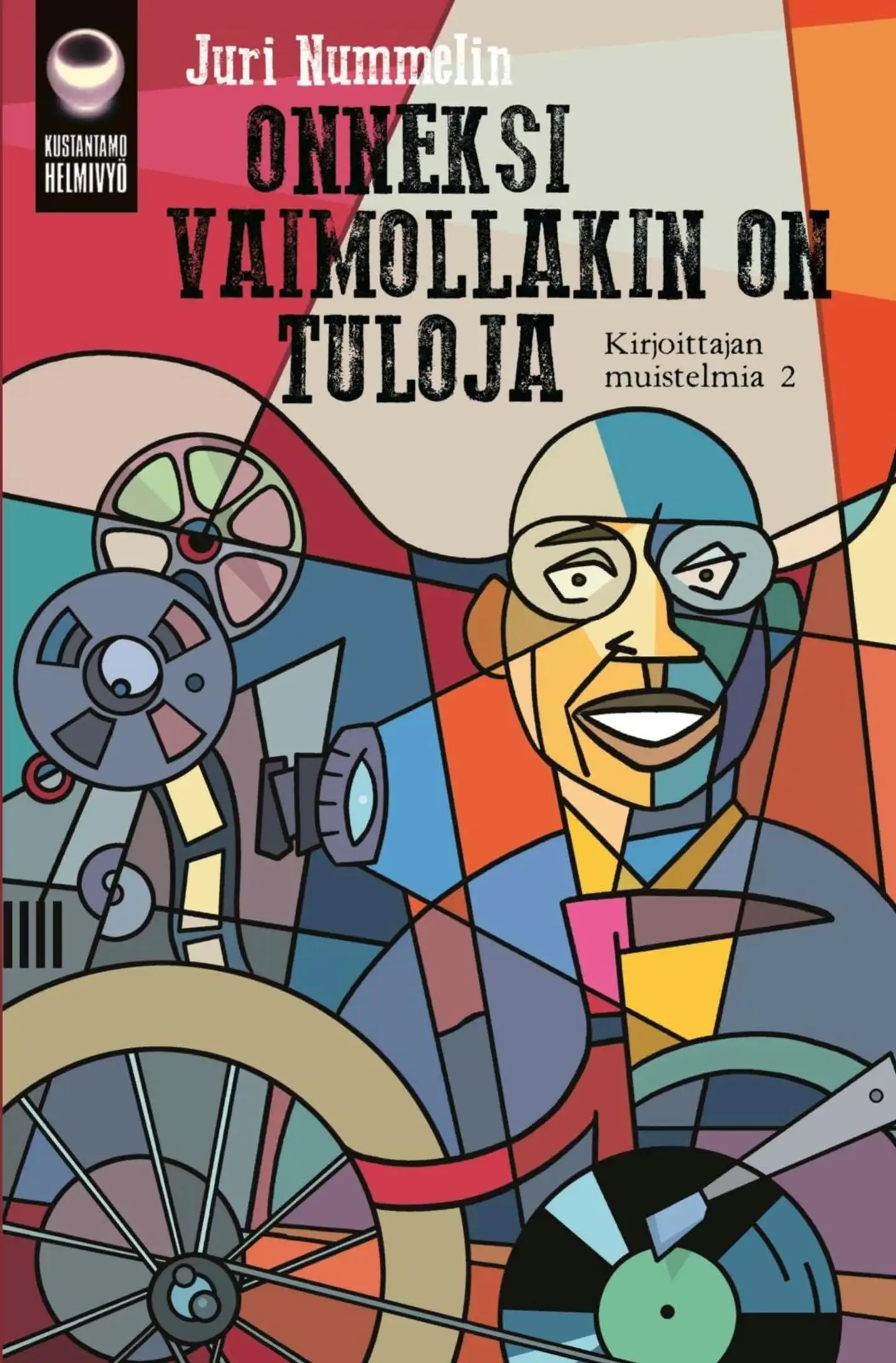 Nummelin, Onneksi vaimollakin on tuloja - Kirjoittajan muistelmia 2