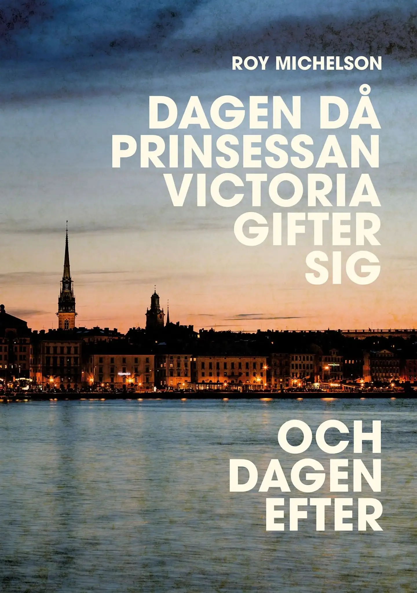 Michelson, Dagen då prinsessan Victoria gifte sig och dagen efter