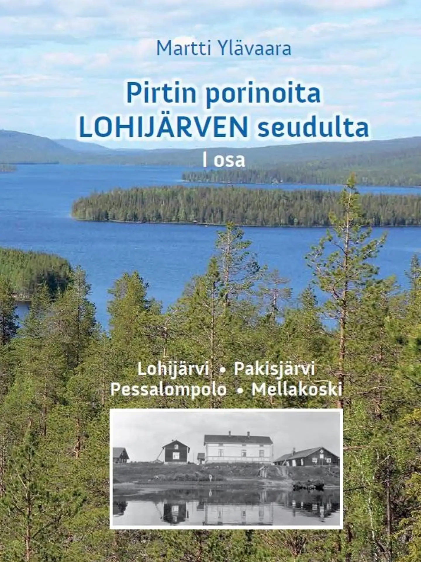 Ylävaara, Pirtin porinoita Lohijärven seudulta - I osa : Lohijärvi, Pakisjärvi, Pessalompolo, Mellakoski
