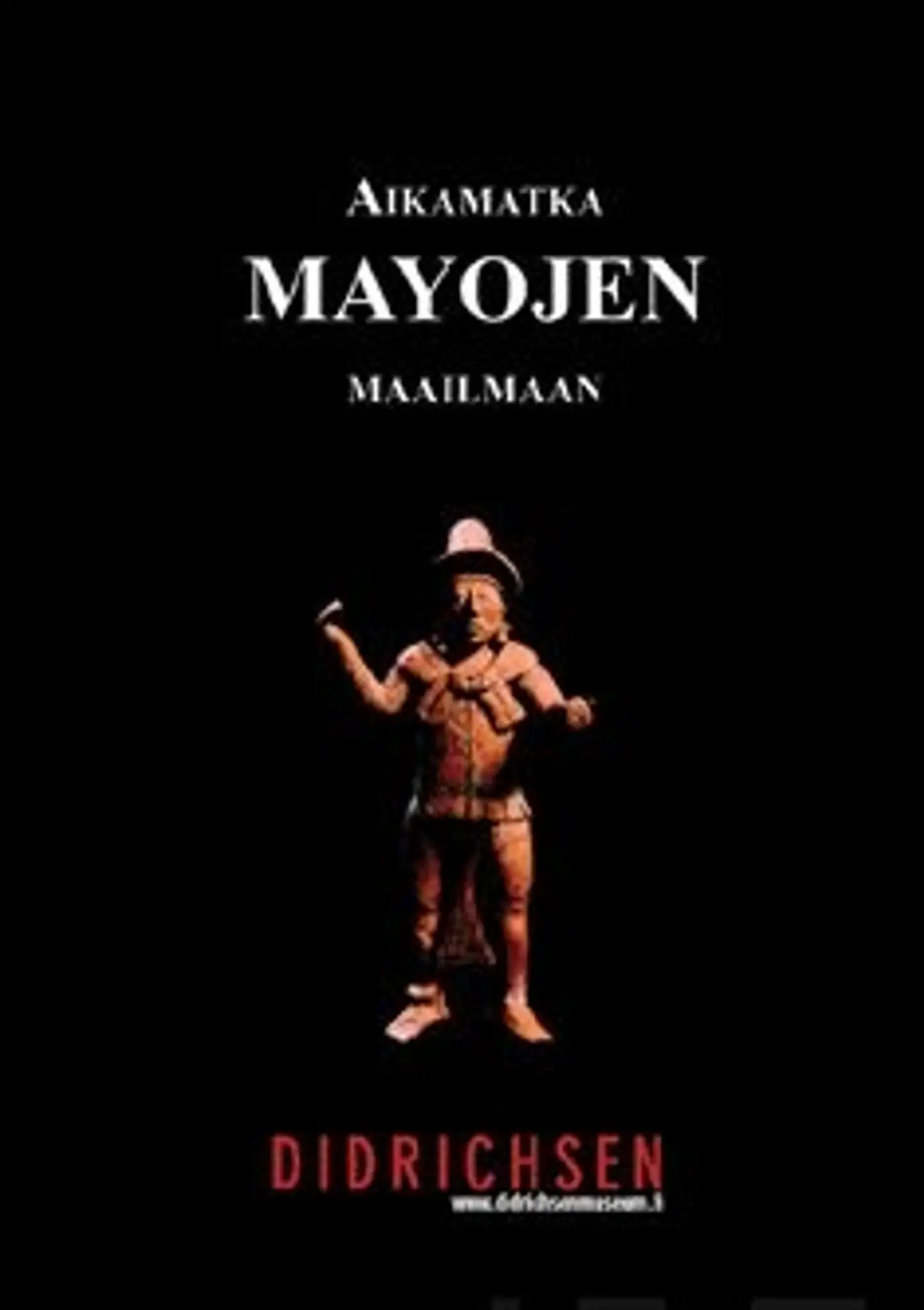 Didrichsen, Maya II - aikamatka mayojen maailmaan
