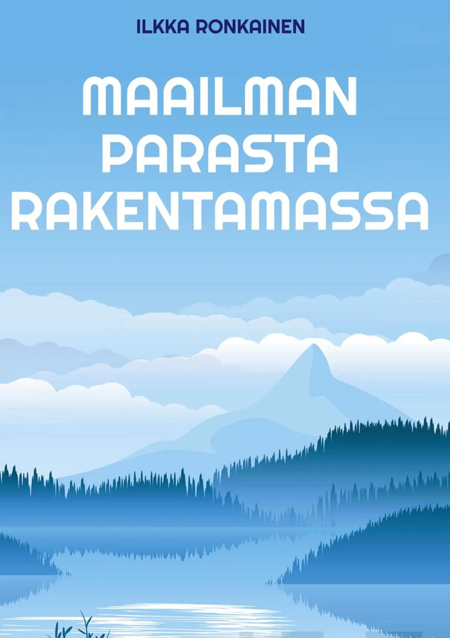 Ronkainen, Maailman parasta rakentamassa - Suomalaisen tulosjohtamisen synty, kukoistus ja kehitys 1976-93