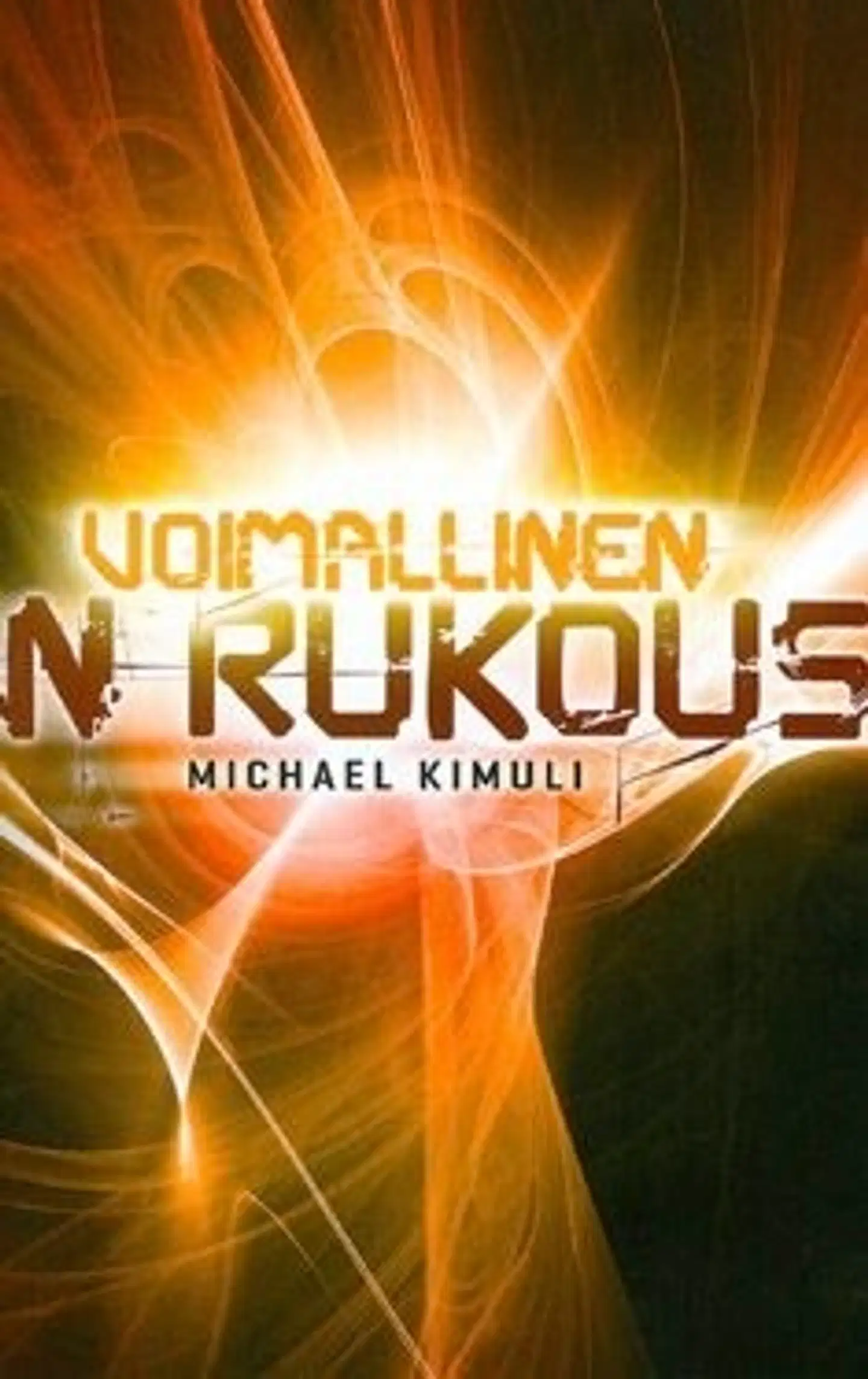 Kimuli, Voimallinen rukous