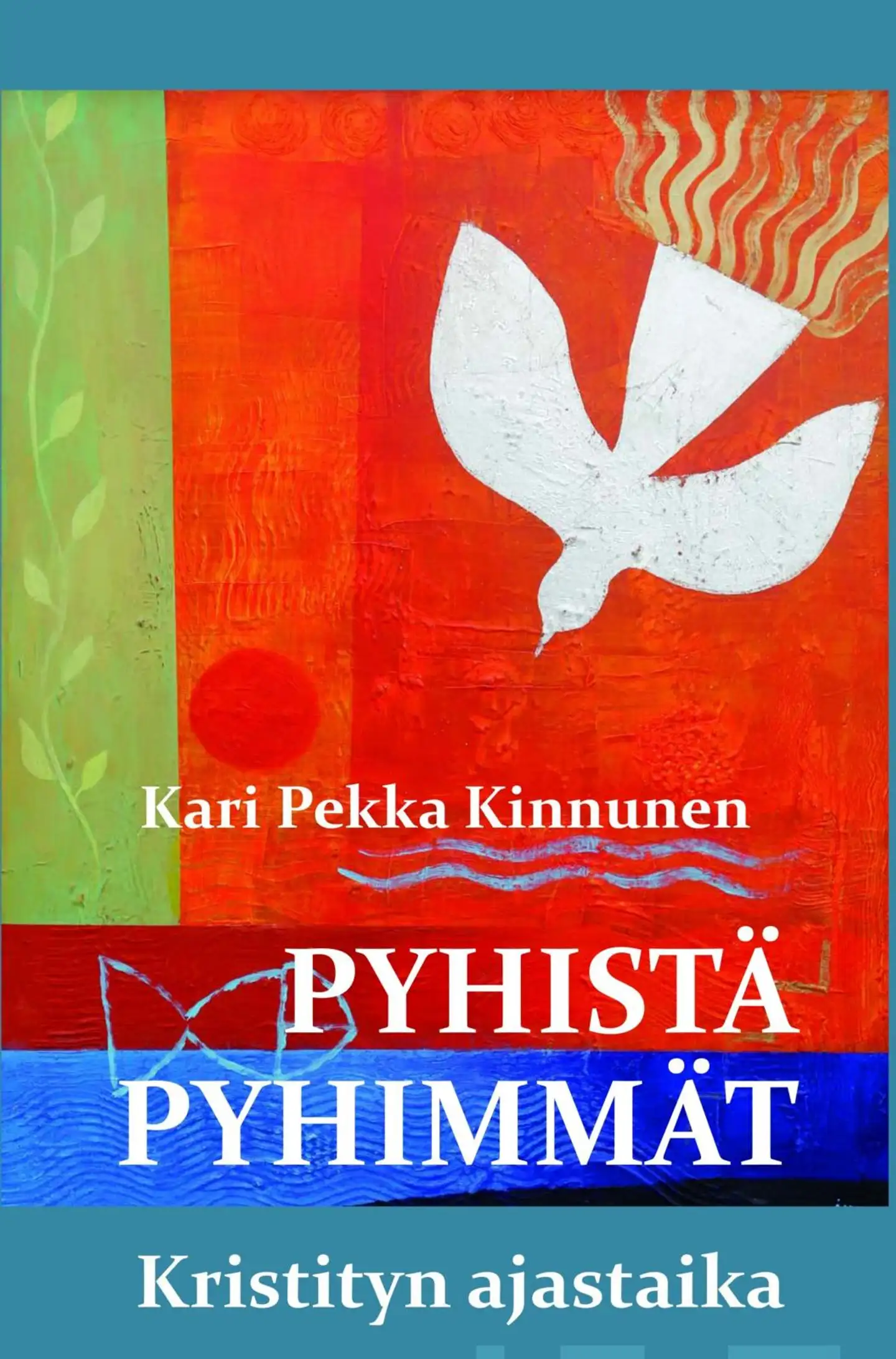 Kinnunen, Pyhistä pyhimmät - Kristityn ajastaika