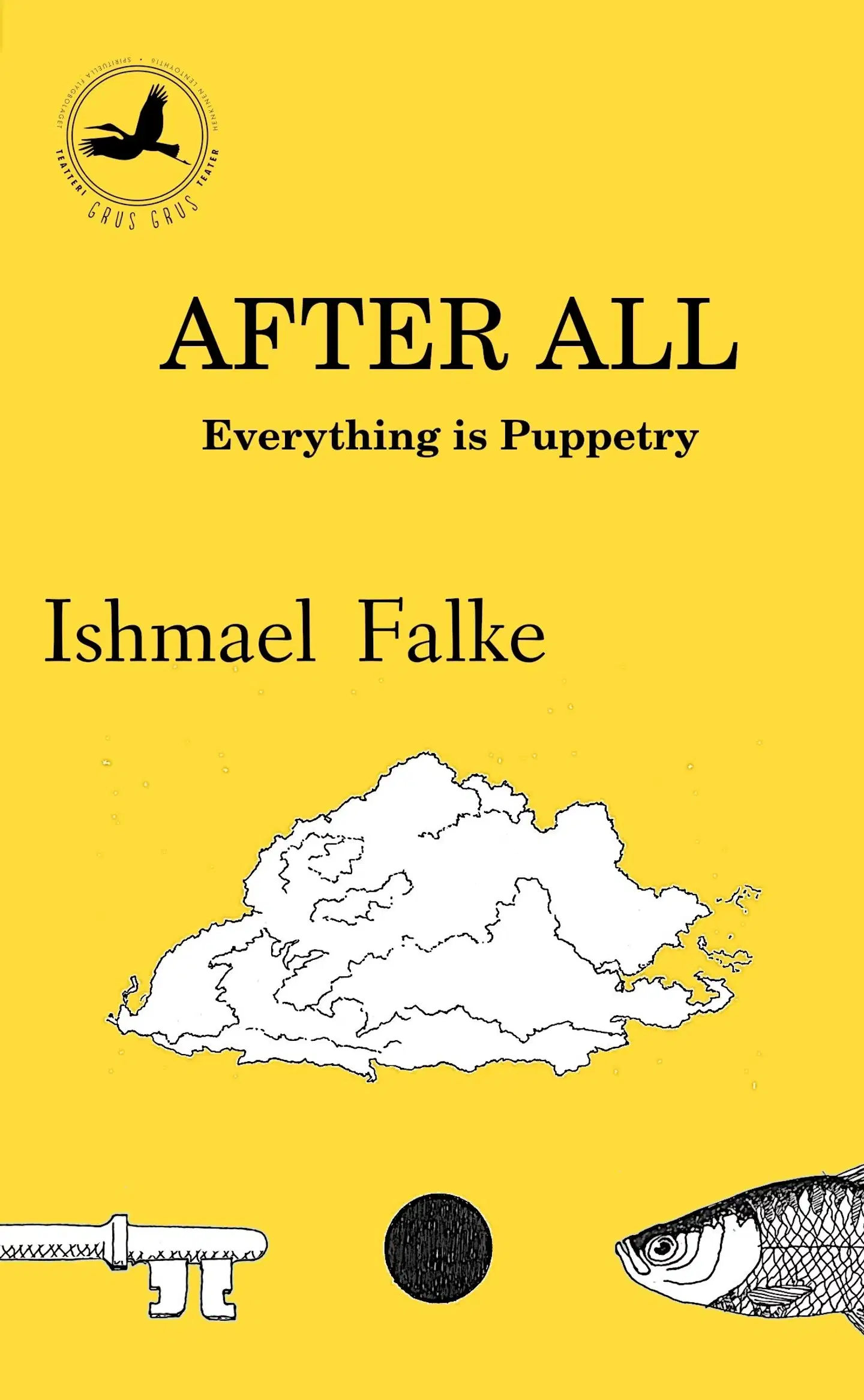Falke, After All - Everything is Puppetry