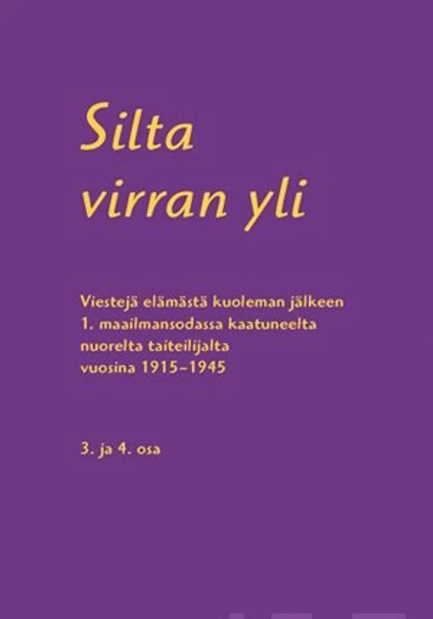 Silta virran yli. Osat 3-4 - Viestejä elämästä kuoleman jälkeen