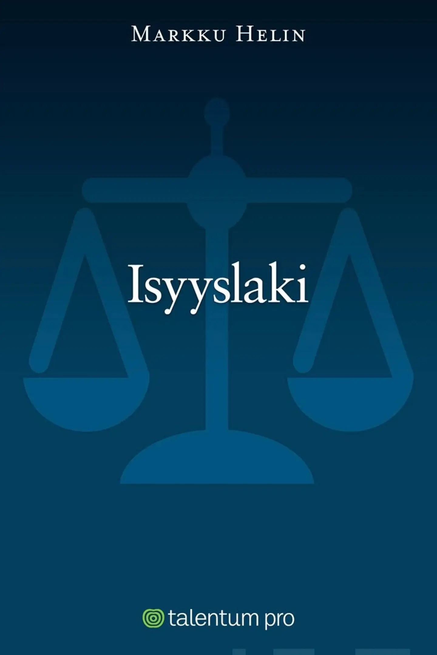 Helin, Isyyslaki