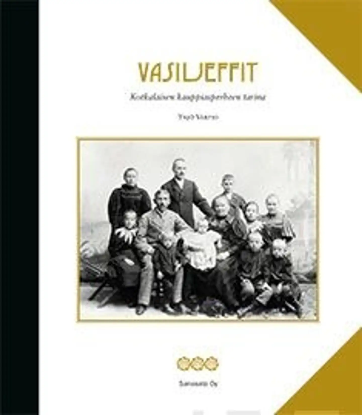 Varpio, Vasiljeffit - kotkalaisen kauppiasperheen tarina