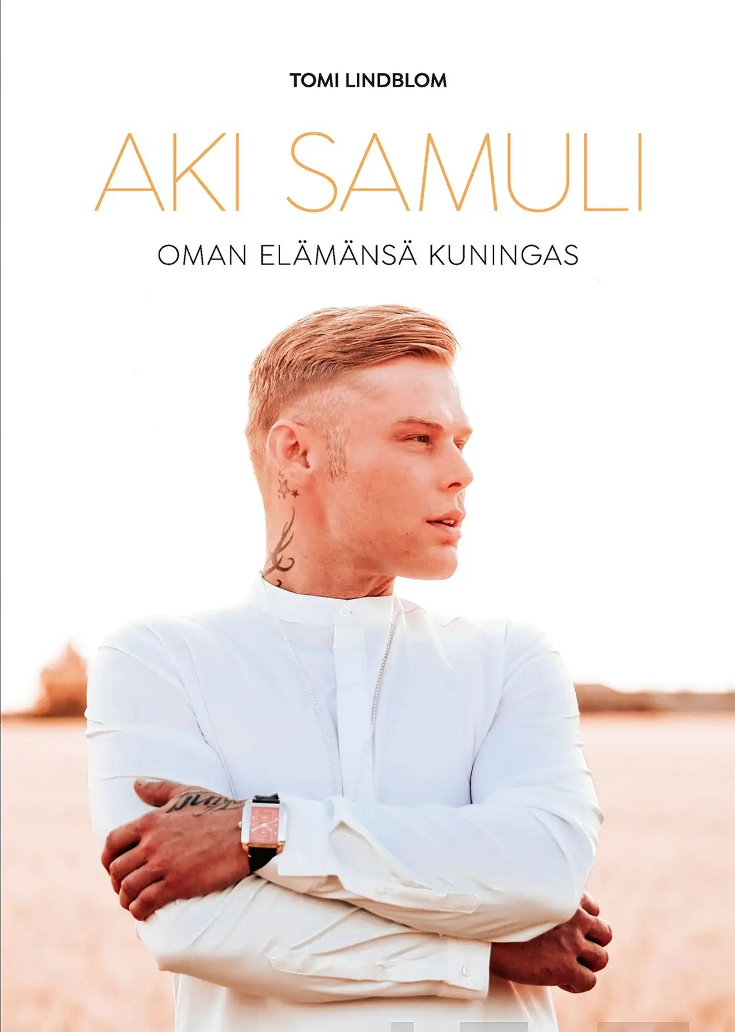 Lindblom, Aki Samuli - Oman elämänsä kuningas