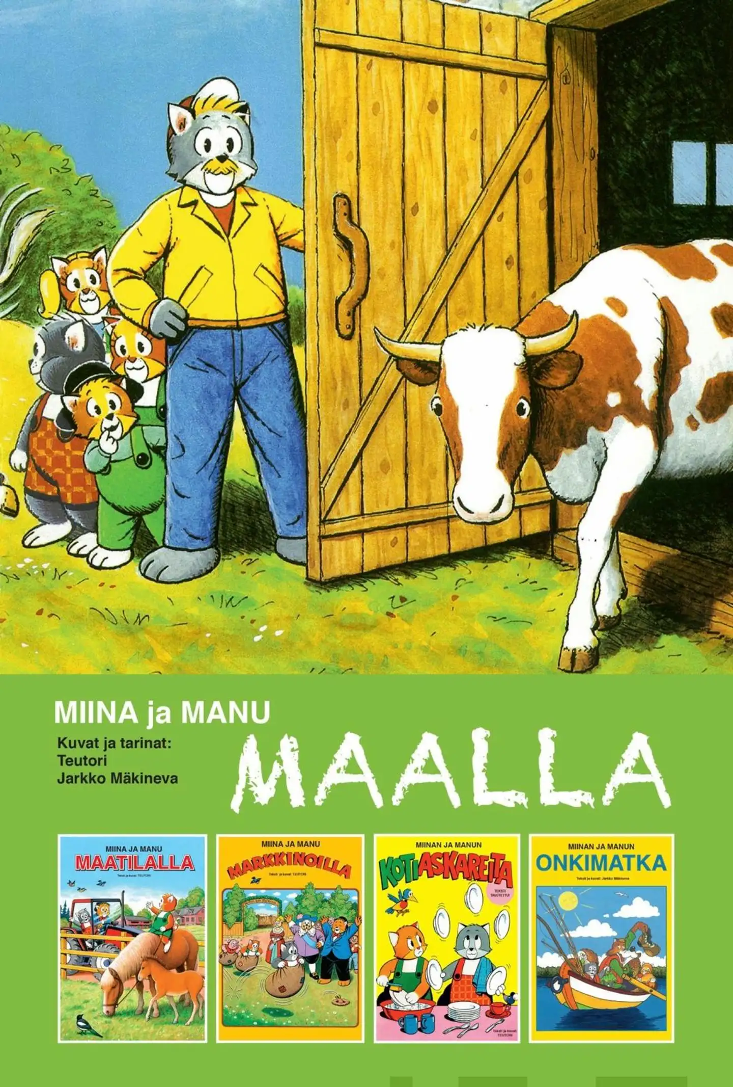 Mäkineva, Miina ja Manu maalla - Maatilalla - Markkinoilla - Kotiaskareita - Onkimatka