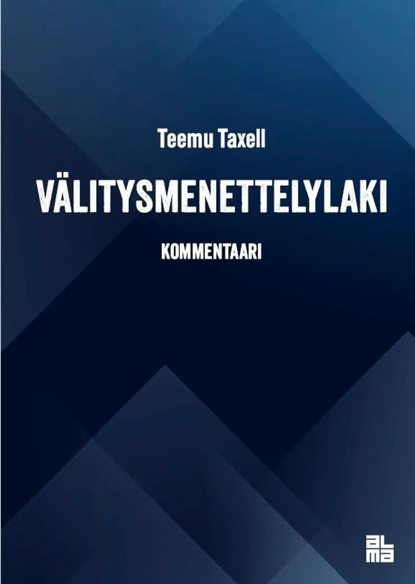Taxell, Välitysmenettelylaki - Kommentaari