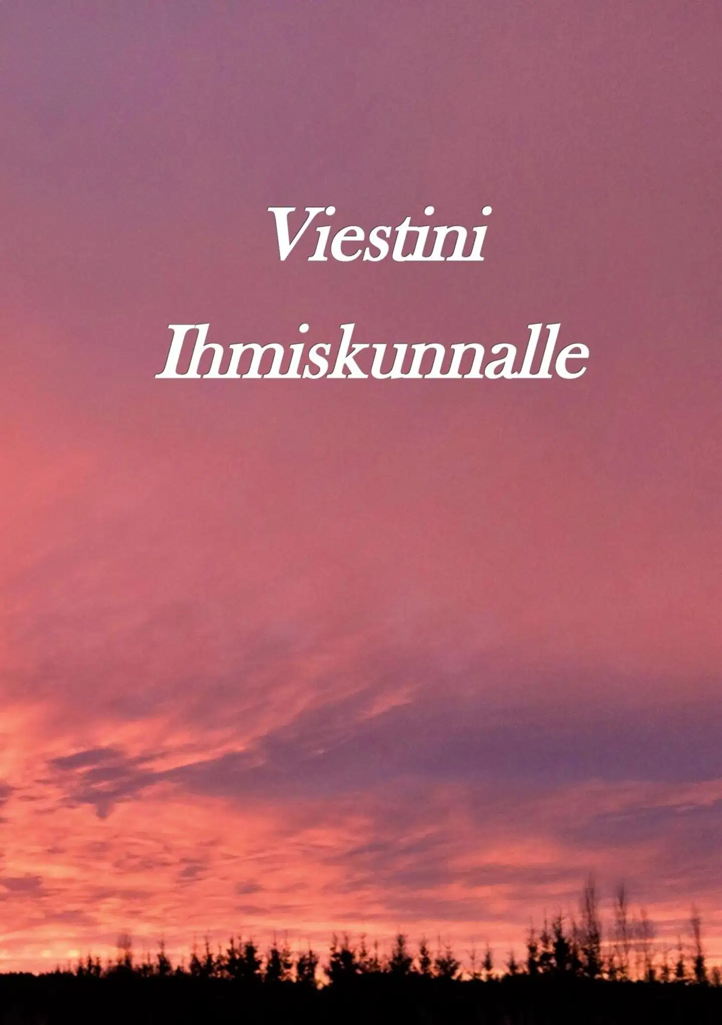 Pistemaa, Viestini ihmiskunnalle