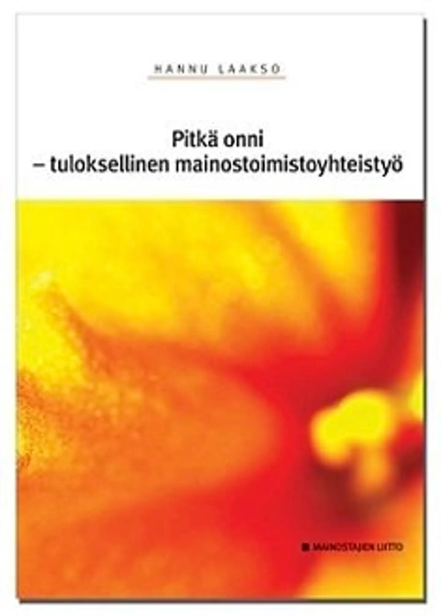 Laakso, Pitkä onni - tuloksellinen mainostoimistoyhteistyö