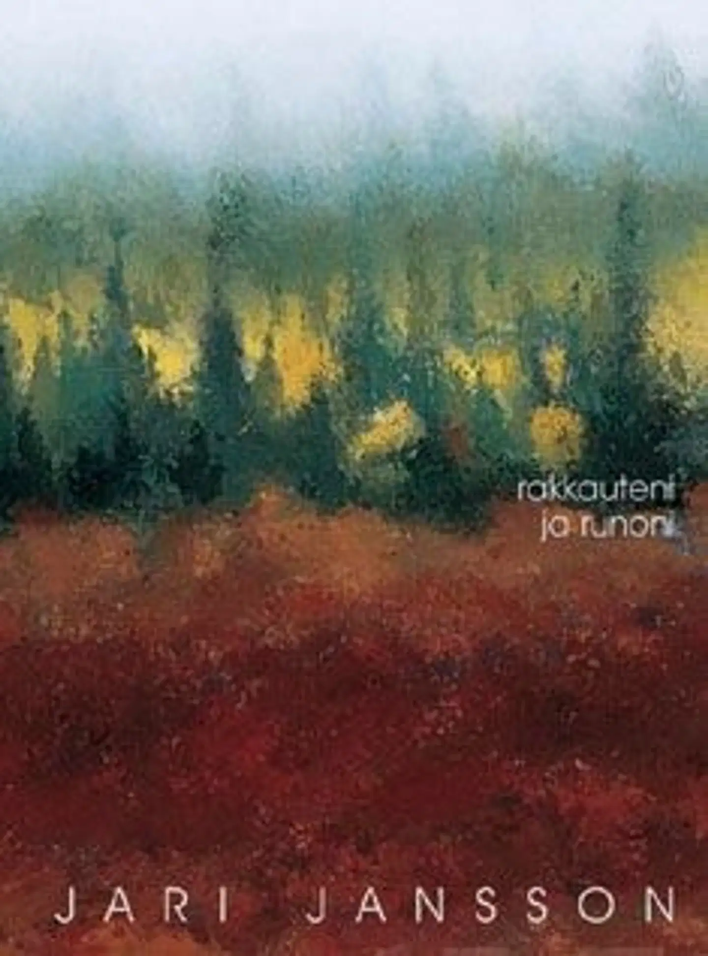 Jansson, Rakkauteni ja runoni