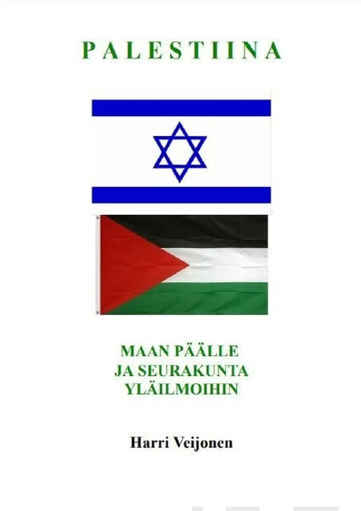 Veijonen, Palestiina maan päälle ja seurakunta yläilmoihin