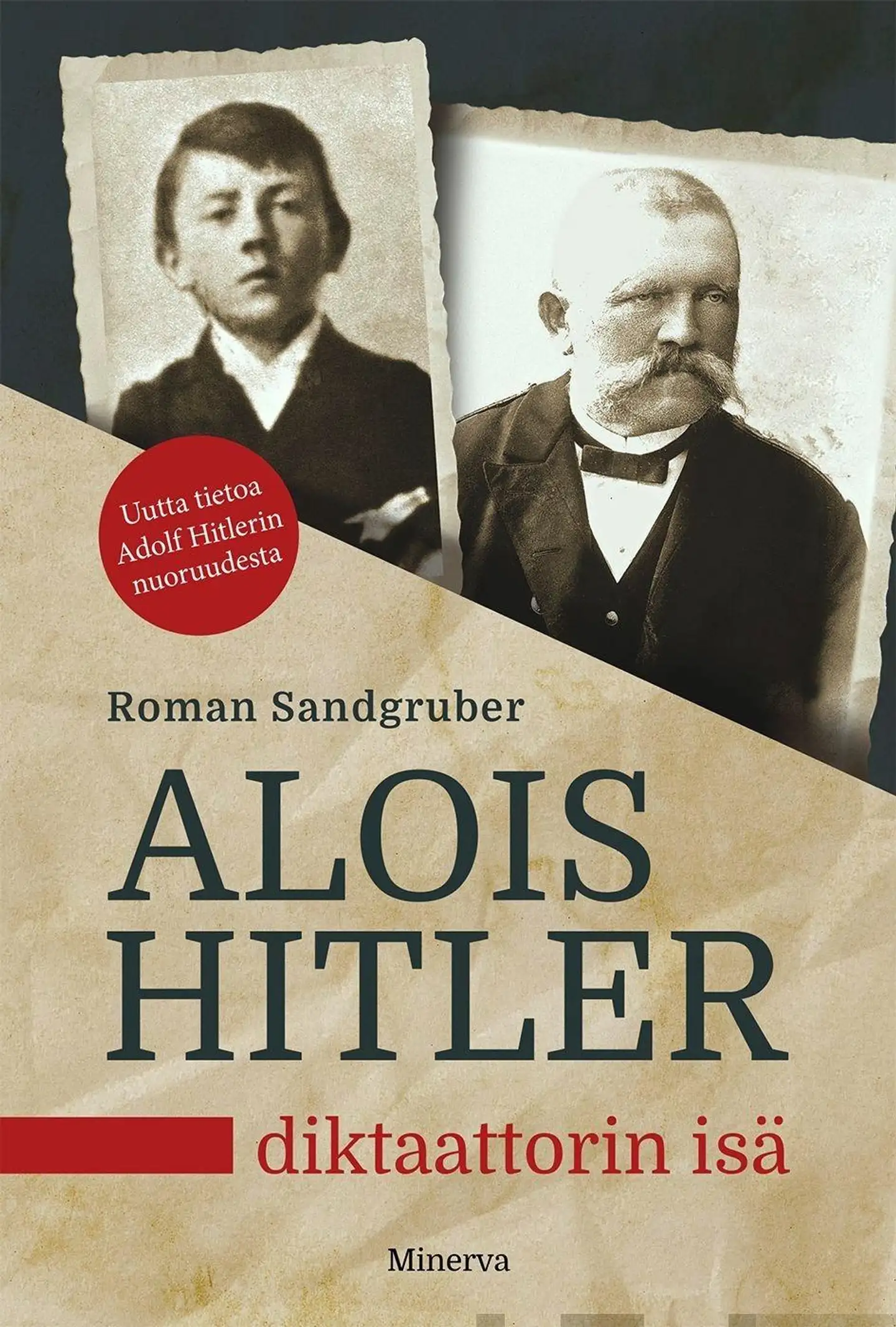 Sandgruber, Alois Hitler - Diktaattorin isä