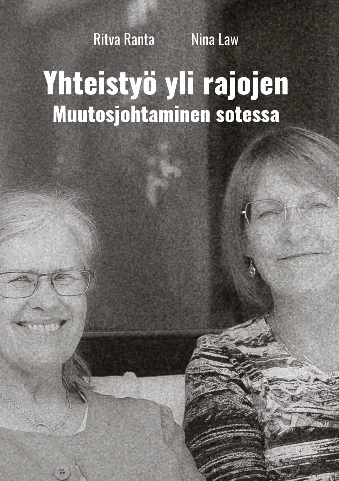 Ranta, Yhteistyö yli rajojen - Muutosjohtaminen Sotessa