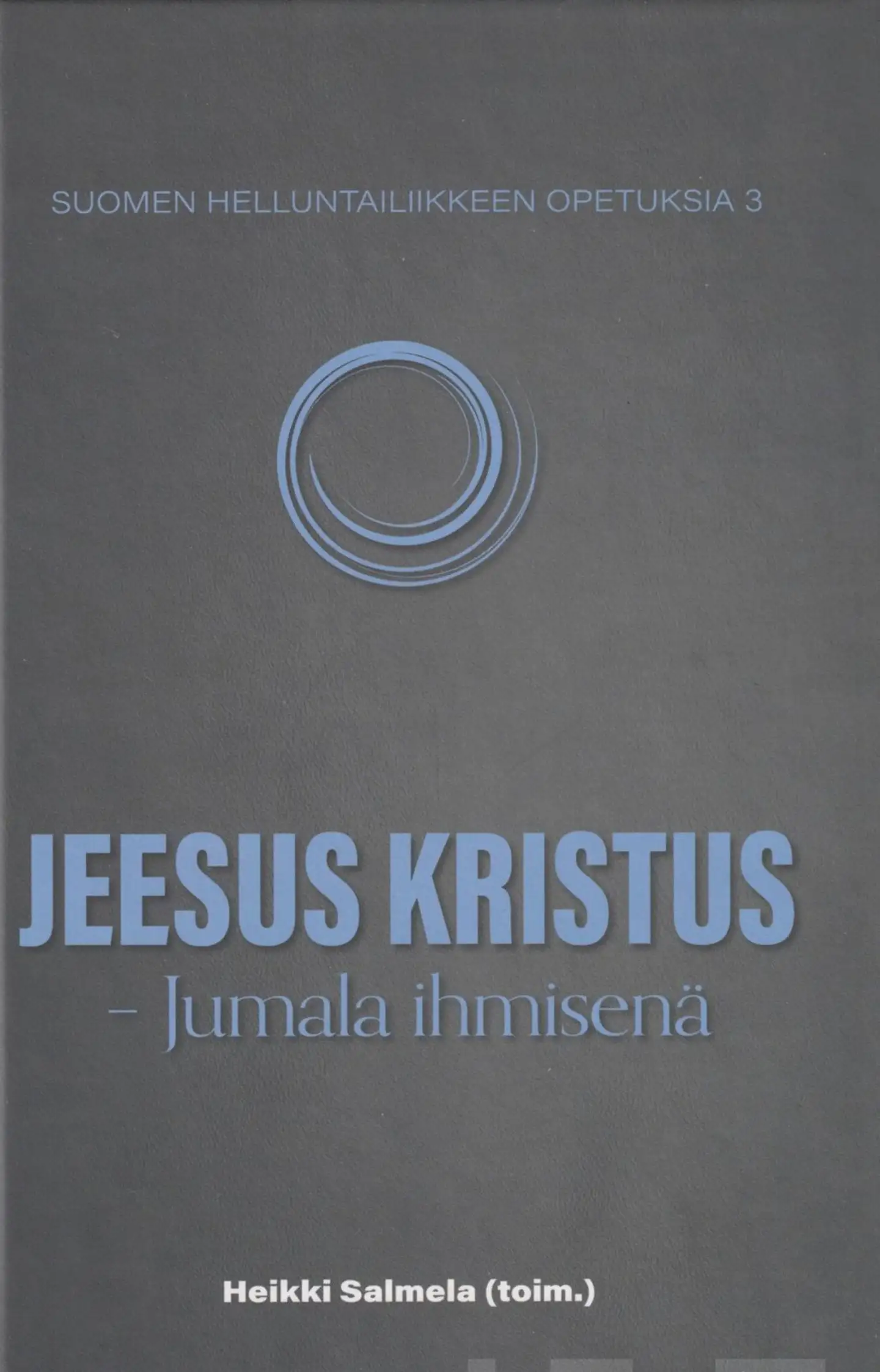 Jeesus Kristus - Jumala ihmisenä