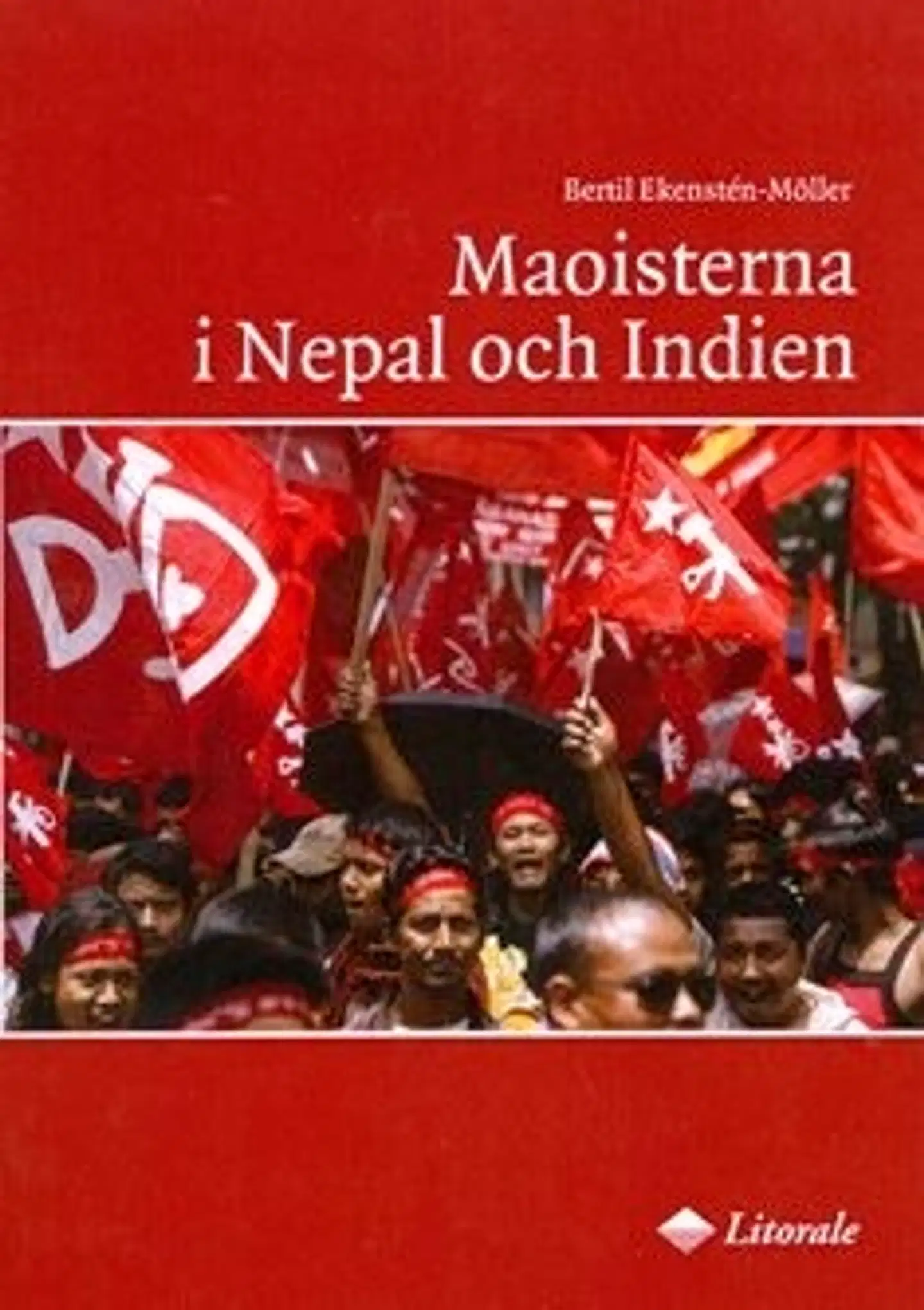 Ekensten-Möller, Maoisterna i Nepal och Indien