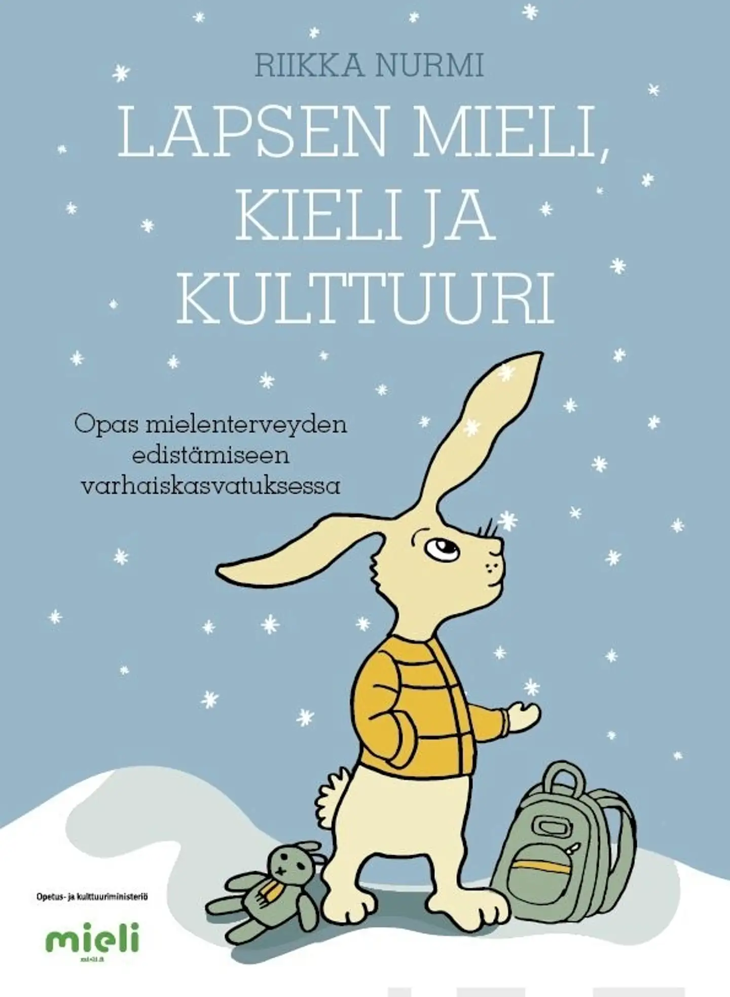 Nurmi, Lapsen mieli, kieli ja kulttuuri - Opas mielenterveyden edistämiseen varhaiskasvatuksessa