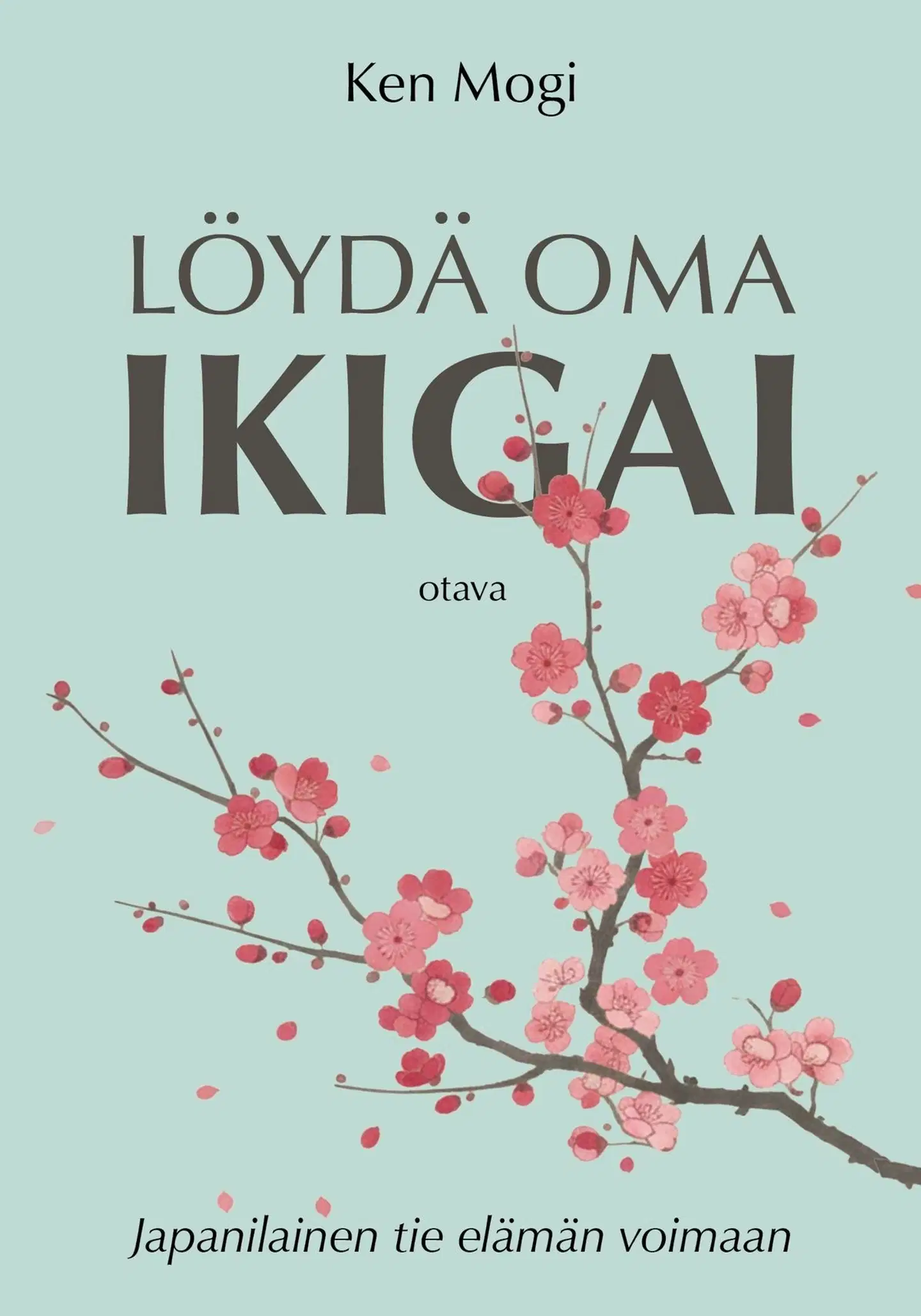 Mogi, Löydä oma ikigai - Japanilainen tie elämän voimaan