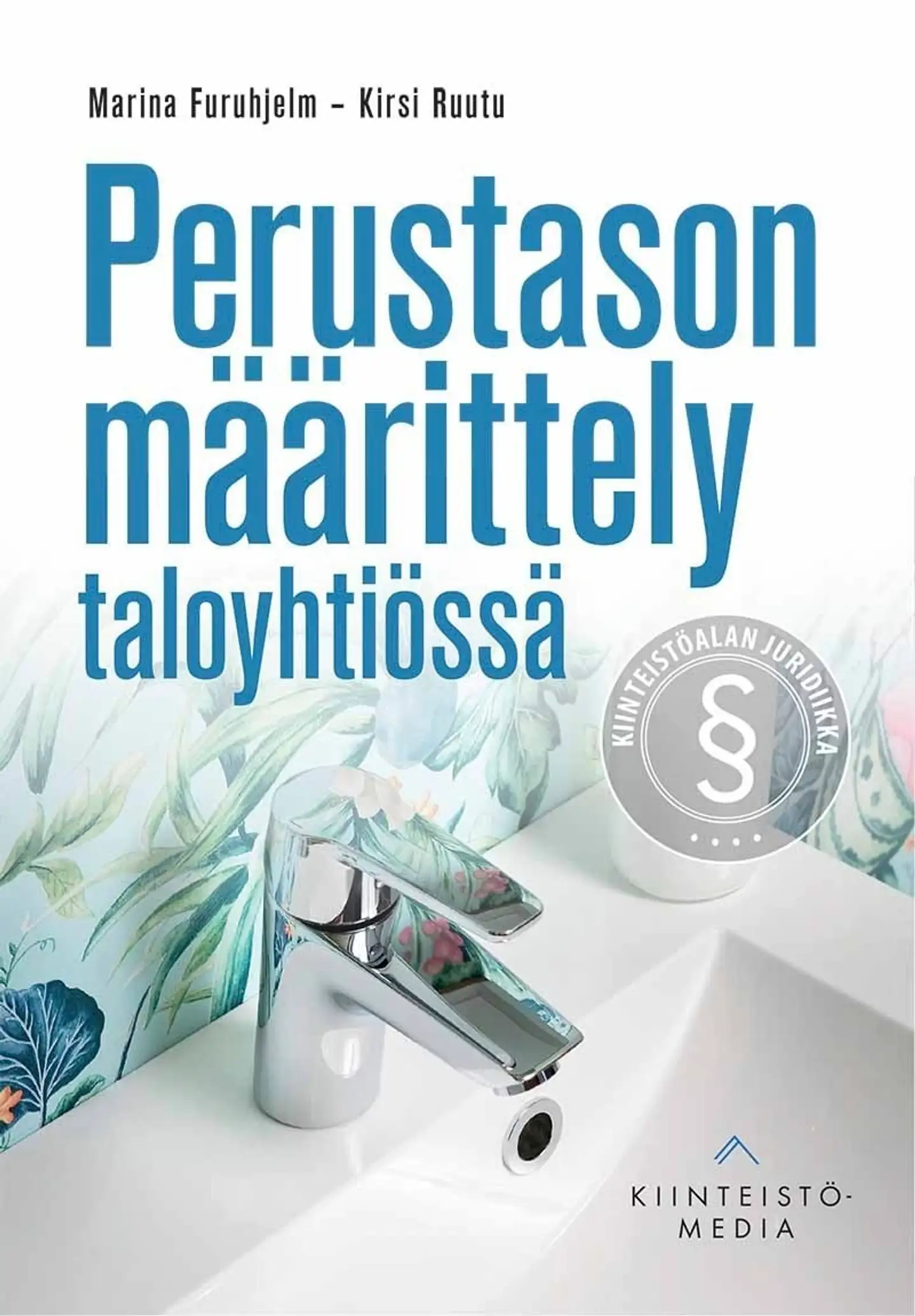 Furuhjelm, Perustason määrittely taloyhtiössä