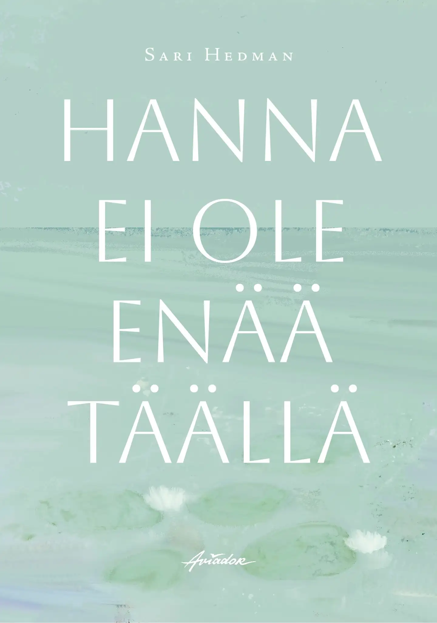 Hedman, Hanna ei ole enää täällä