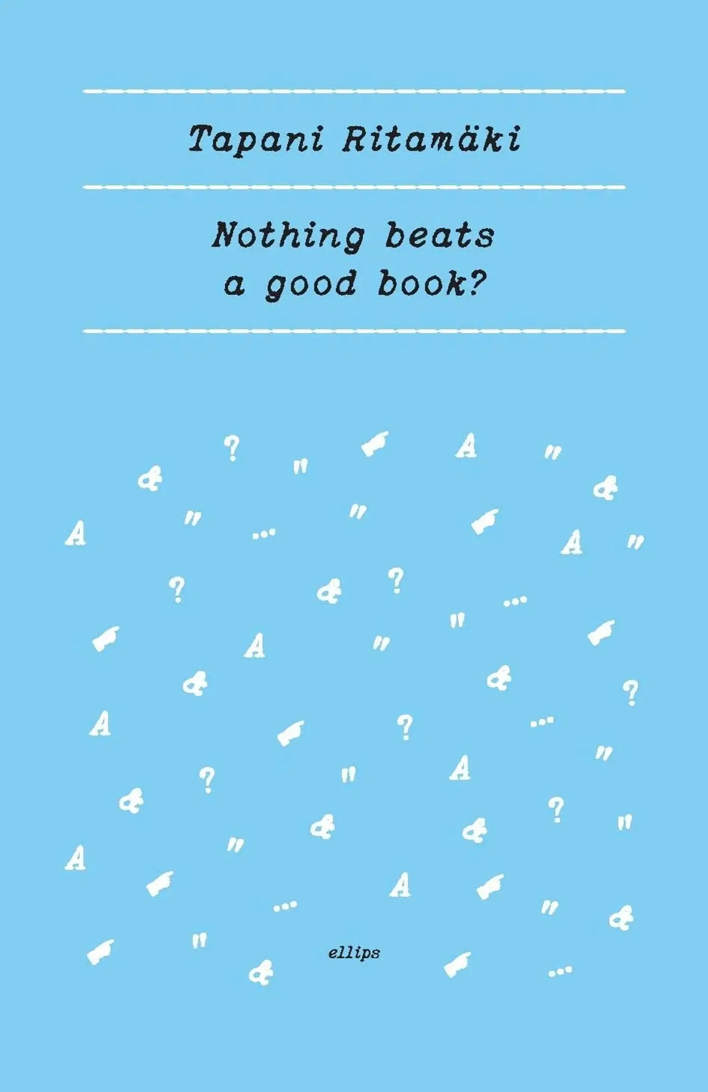 Ritamäki, Nothing beats a good book?