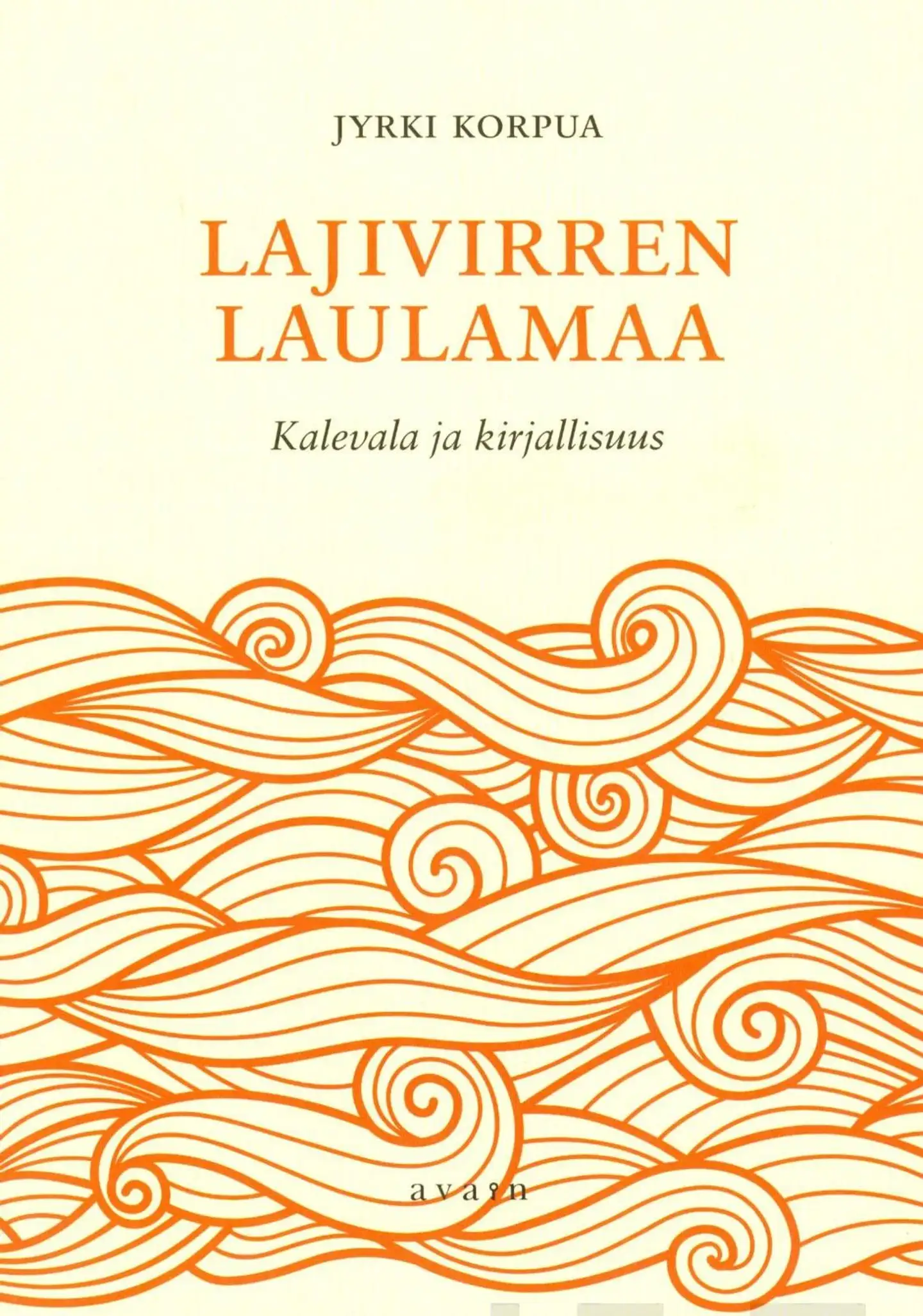 Korpua, Lajivirren laulamaa - Kalevala ja kirjallisuus