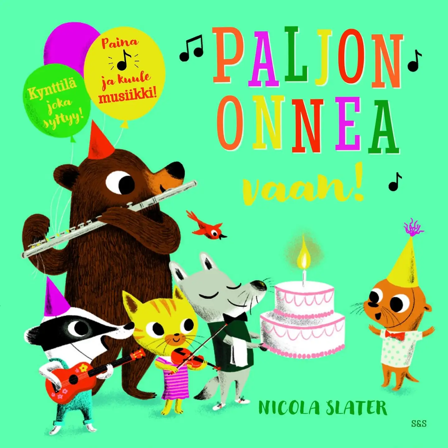 Slater, Paljon onnea vaan!