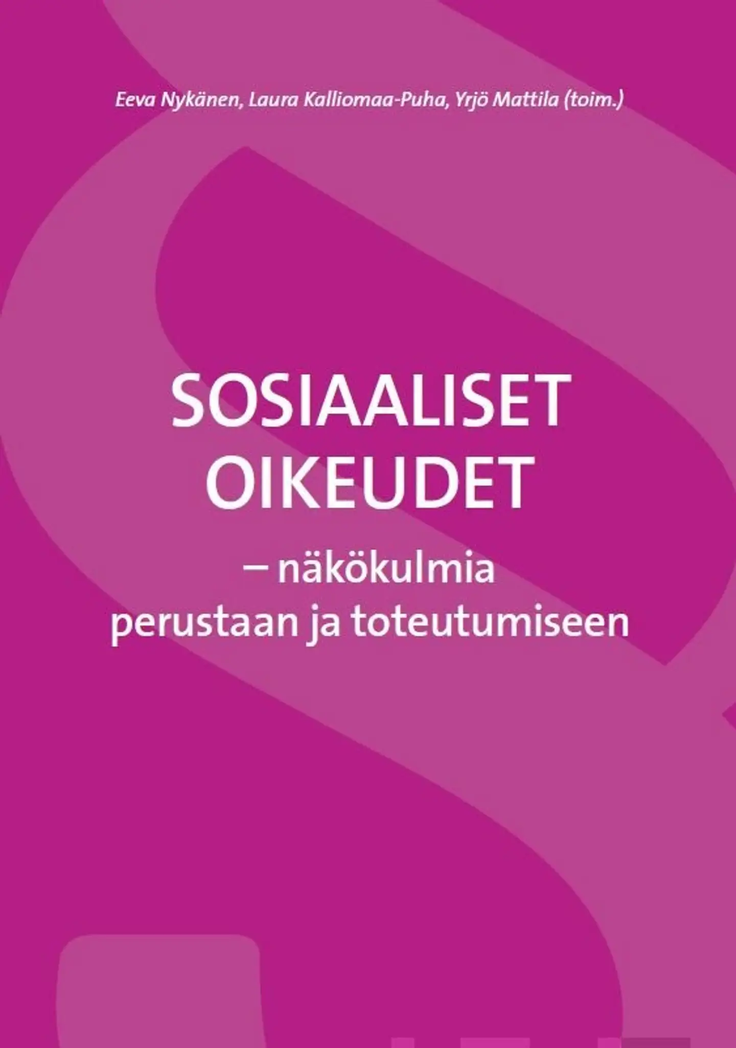 Sosiaaliset oikeudet - näkökulmia perustaan ja toteutumiseen