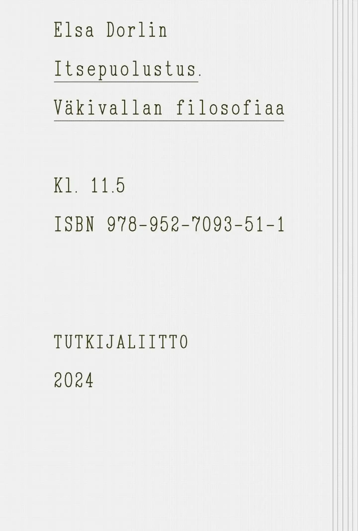 Dorlin, Itsepuolustus - Väkivallan filosofiaa