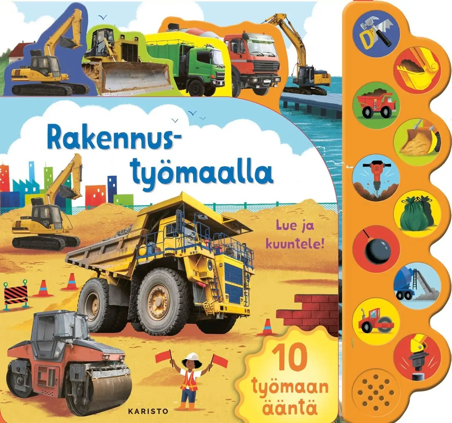 Rakennustyömaalla, 10 työmaan ääntä - Lue ja kuuntele!