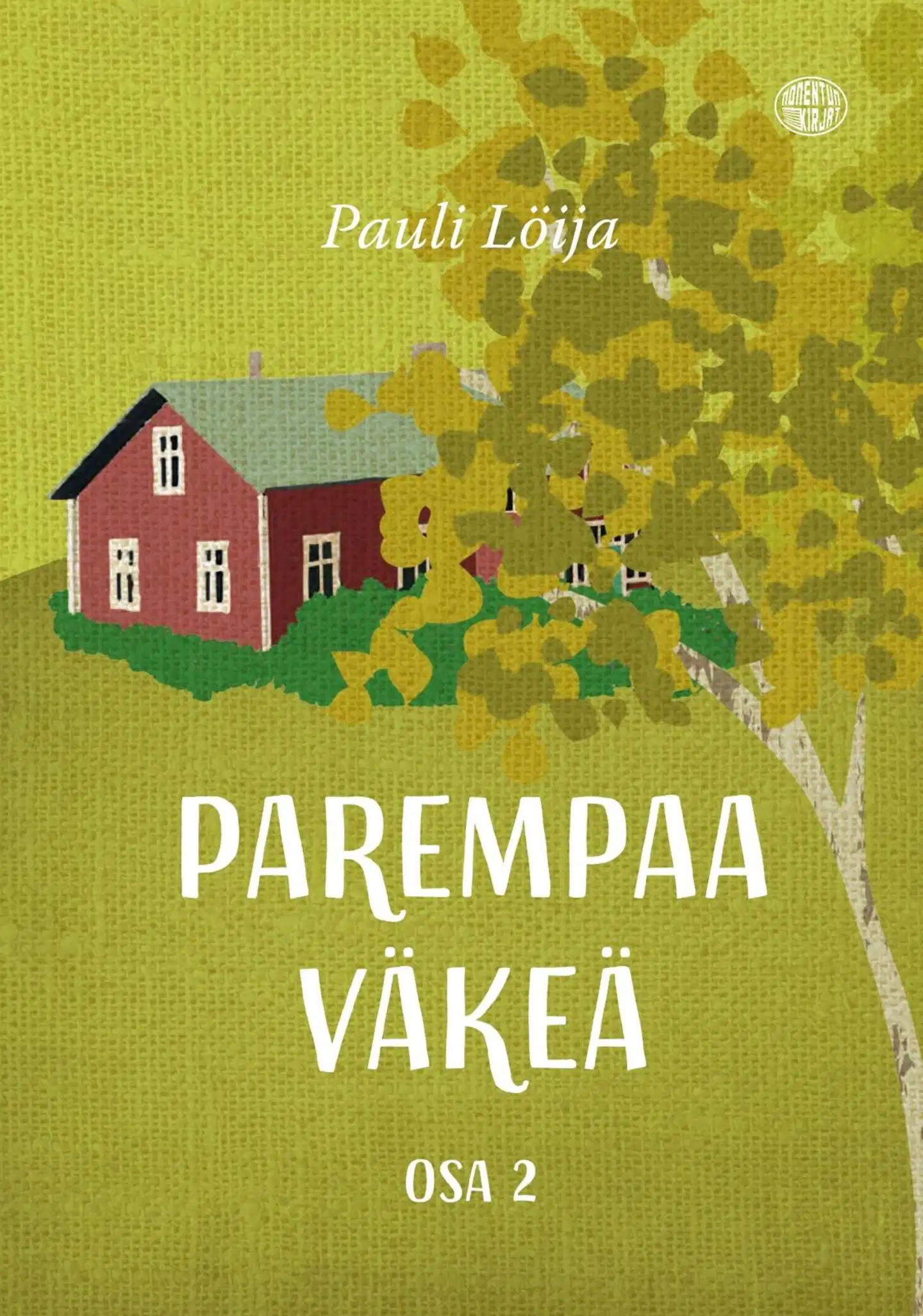 Löija, Parempaa väkeä osa 2