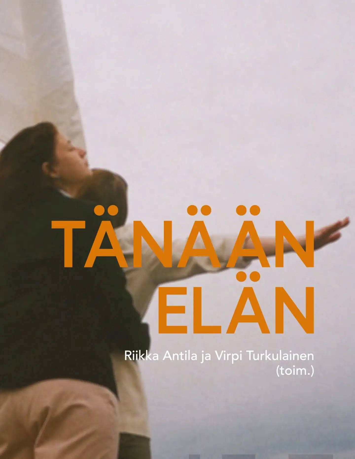 Antila, Tänään elän