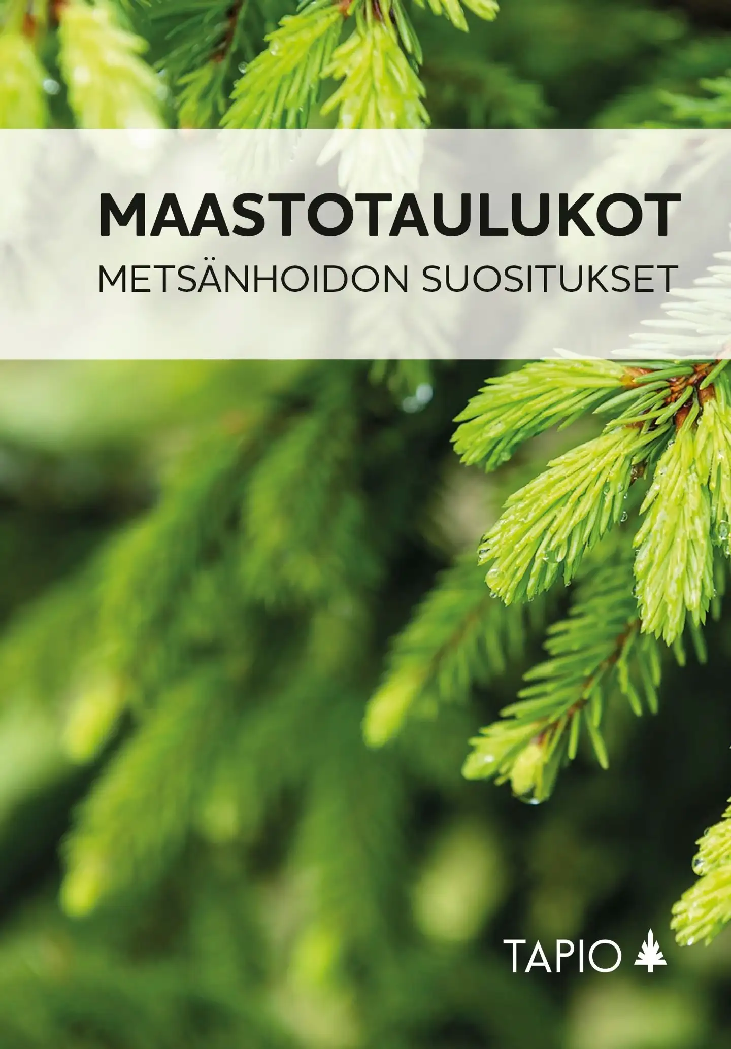 Maastotaulukot - Metsänhoidon suositukset