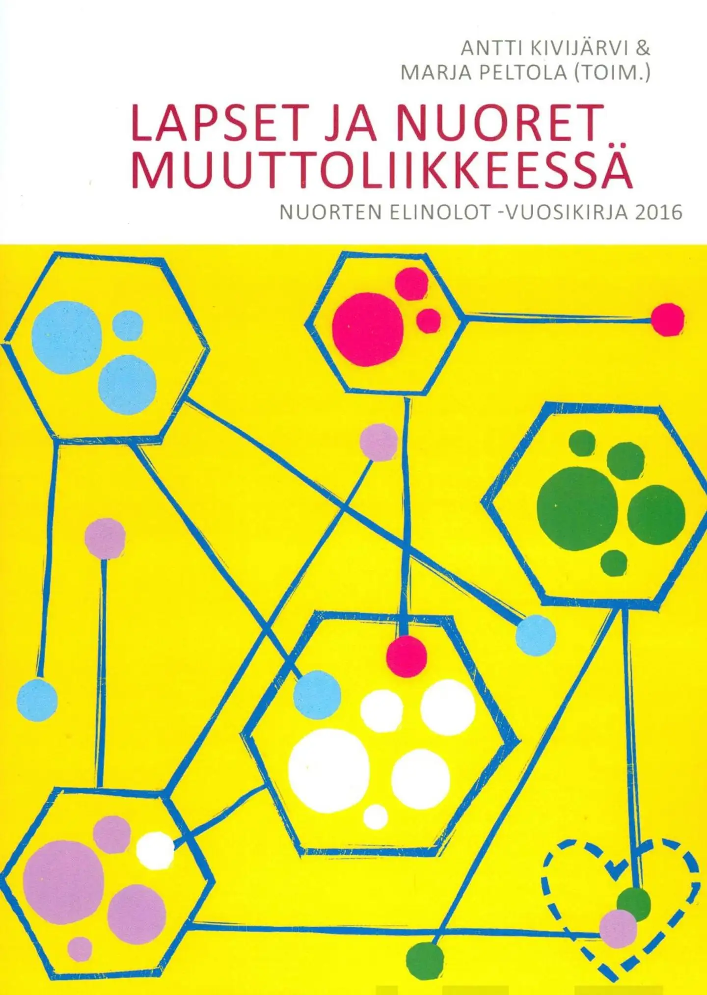 Lapset ja nuoret muuttoliikkeessä - Nuorten elinolot -vuosikirja 2016