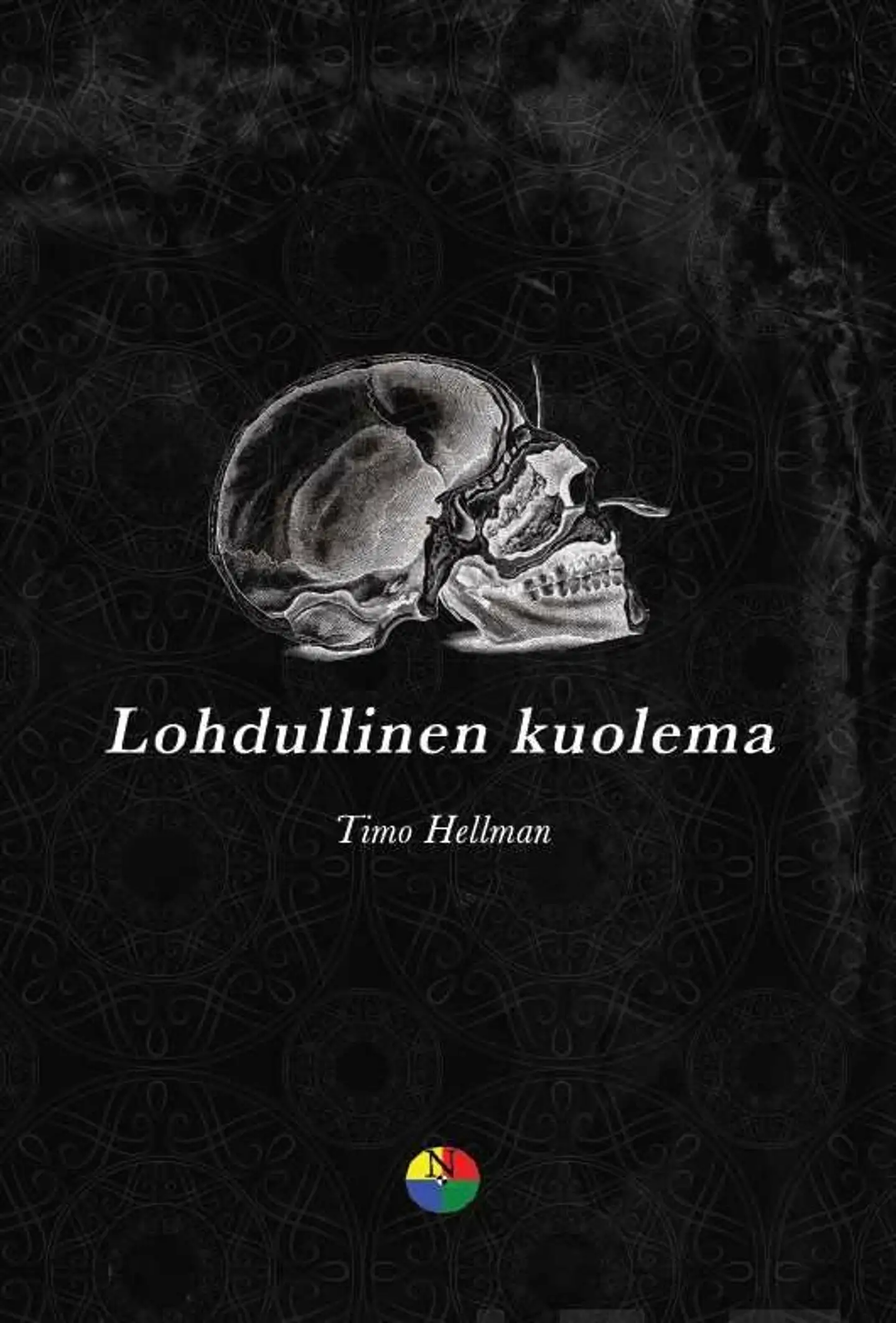 Hellman, Lohdullinen kuolema - runoja kauhuista