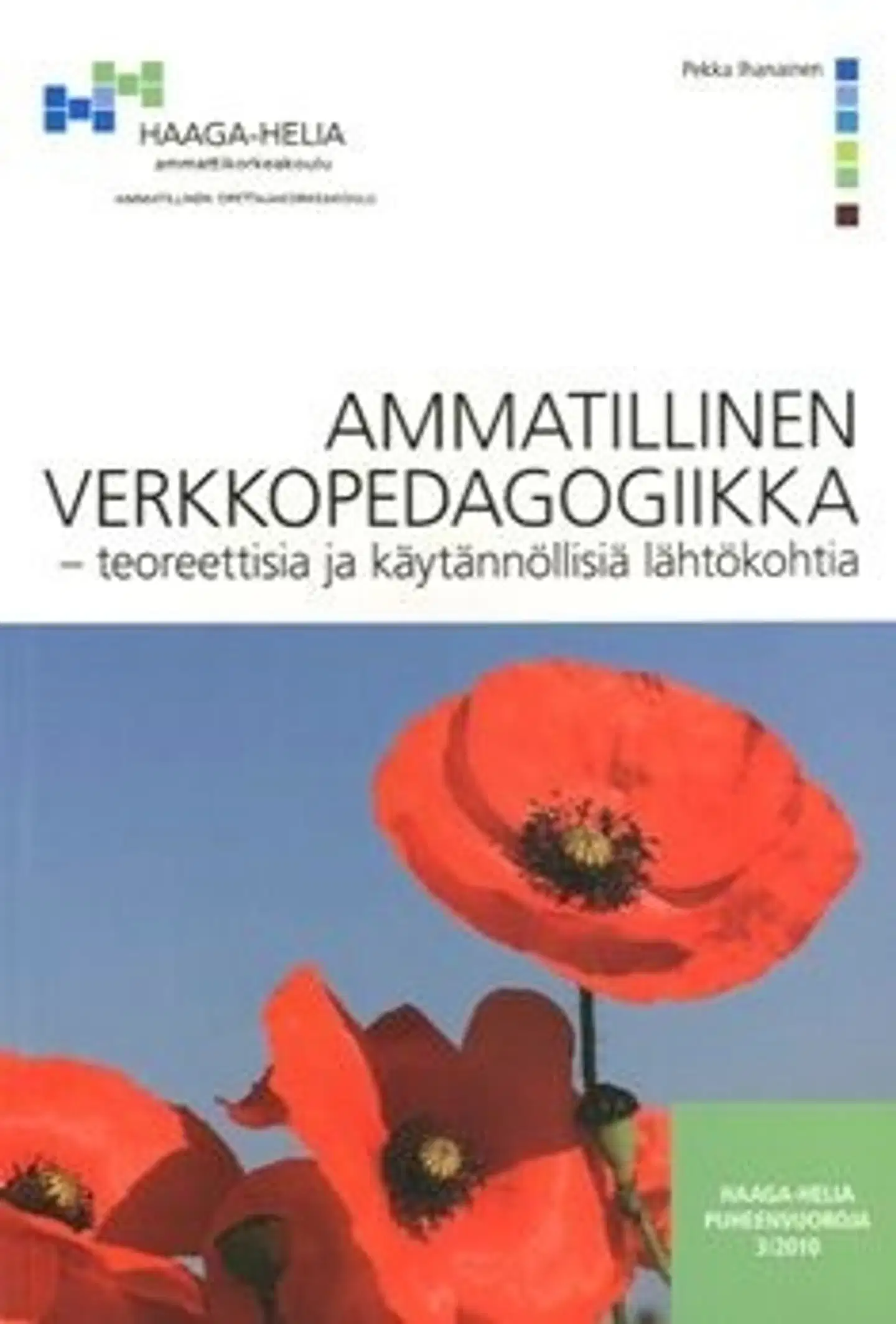 Ihanainen, Ammatillinen verkkopedagogiikka - teoreettisia ja käytännöllisiä lähtökohtia