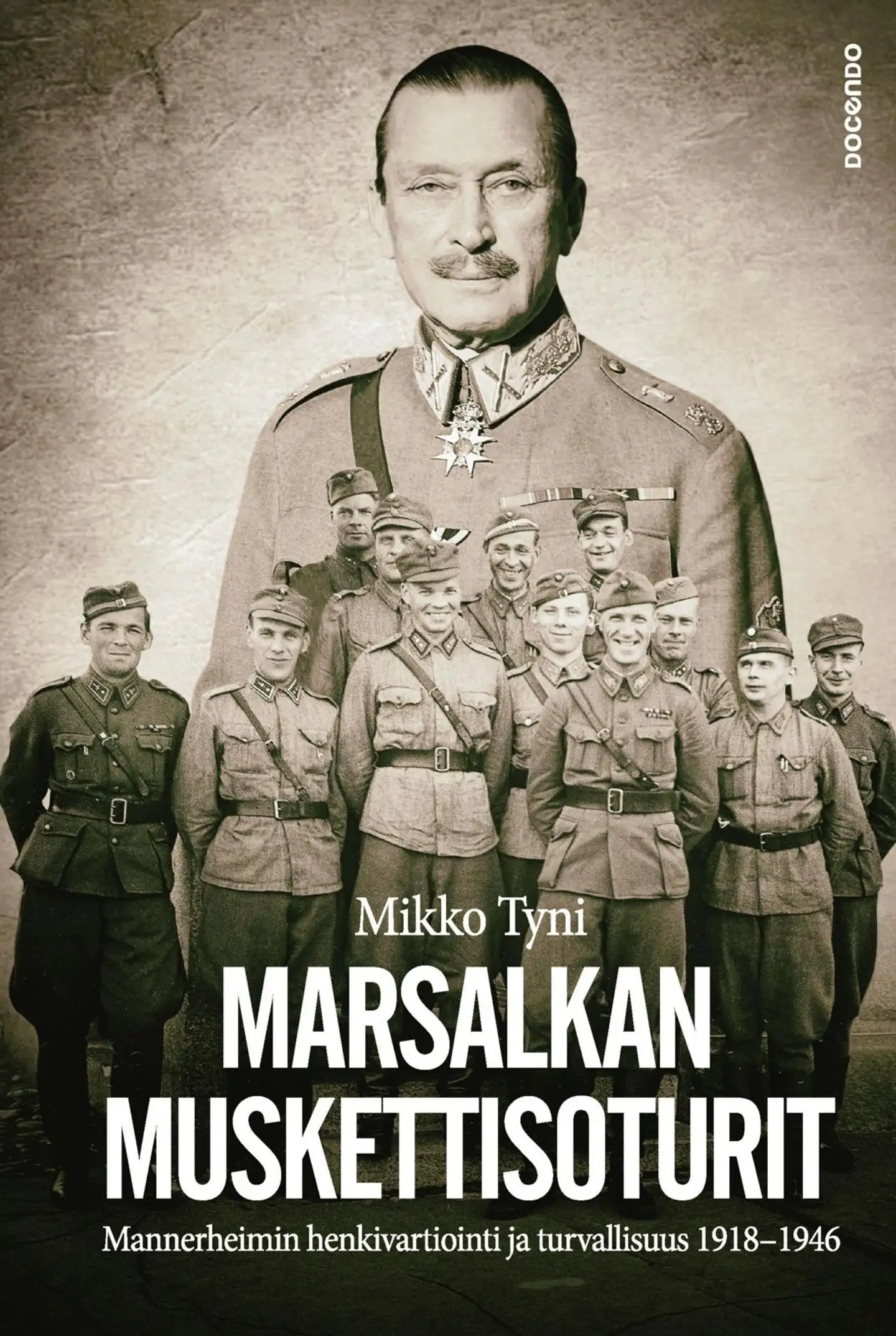 Tyni, Marsalkan muskettisoturit - Mannerheimin henkivartiointi ja turvallisuus 1918-1946