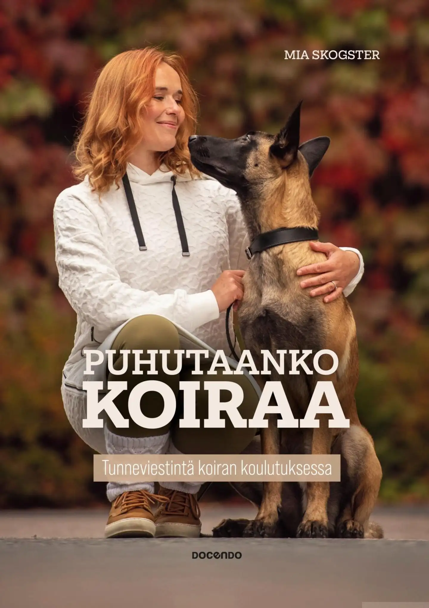 Skogster, Puhutaanko koiraa - Tunneviestintä koiran koulutuksessa