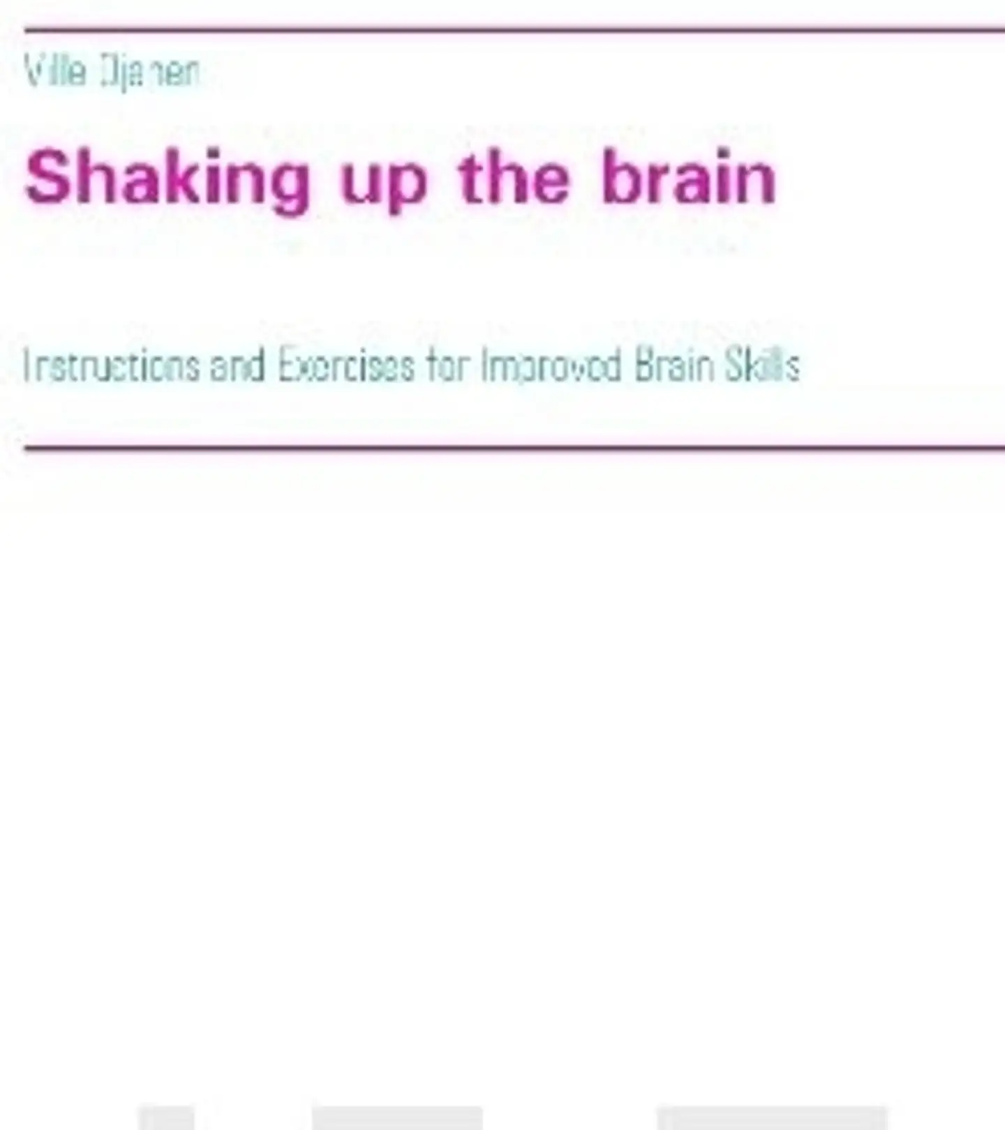 Ojanen, Shaking up the brain - Instructions and Exercises for Improved Brain Skills