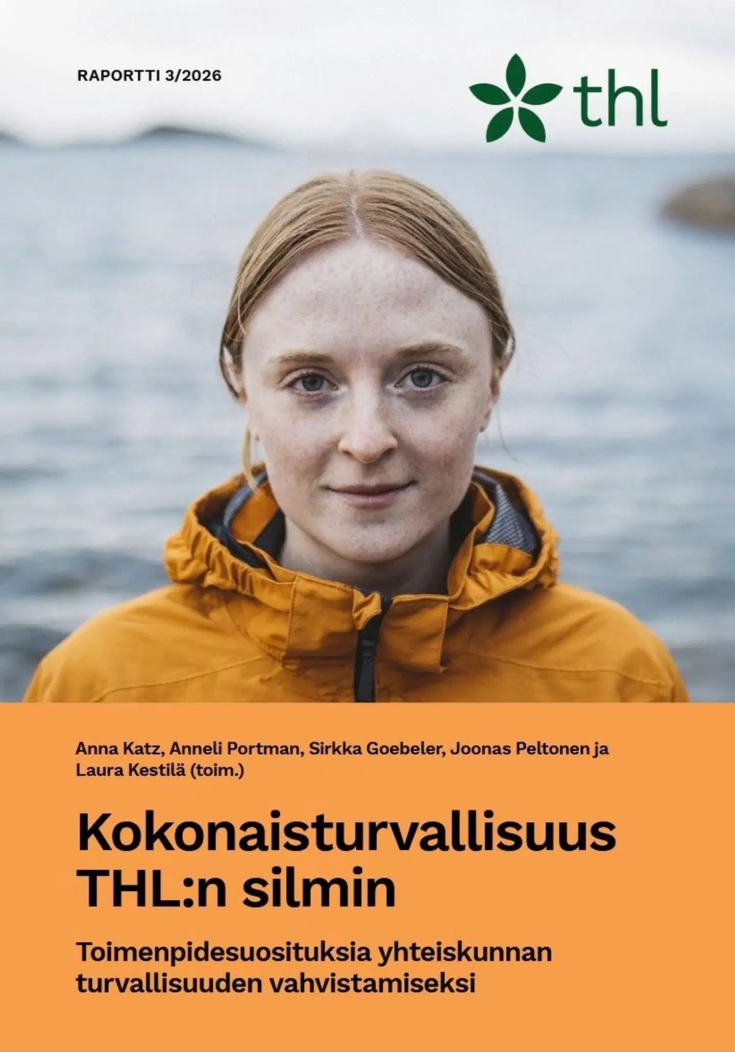 Katz, Kokonaisturvallisuus THL:n silmin - Toimenpidesuosituksia yhteiskunnan turvallisuuden vahvistamiseksi