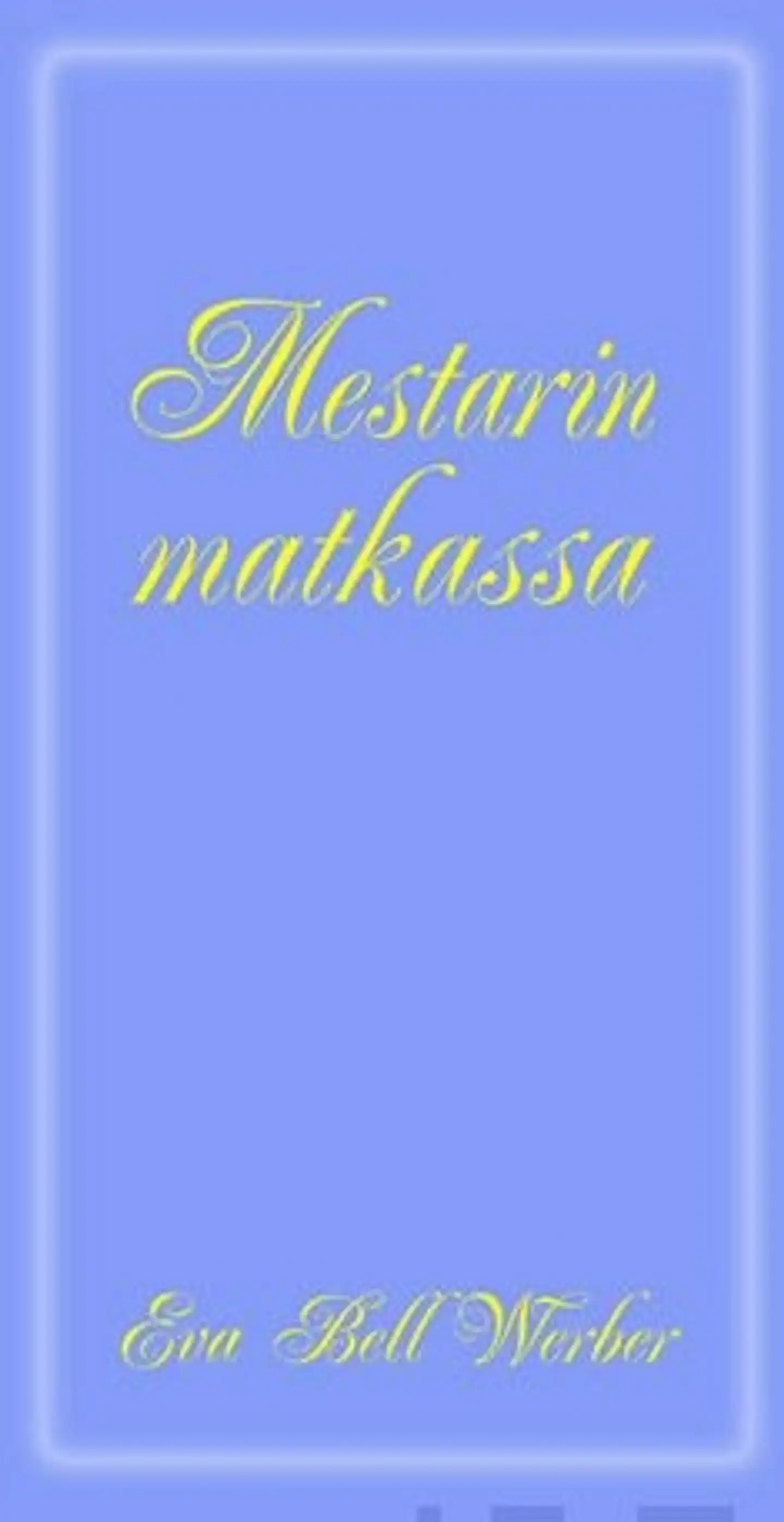 Bell Weber, Mestarin matkassa