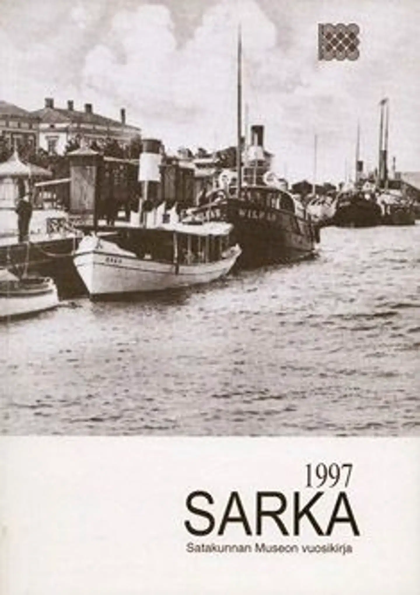 Sarka 1997 - Satakunnan museon vuosikirja