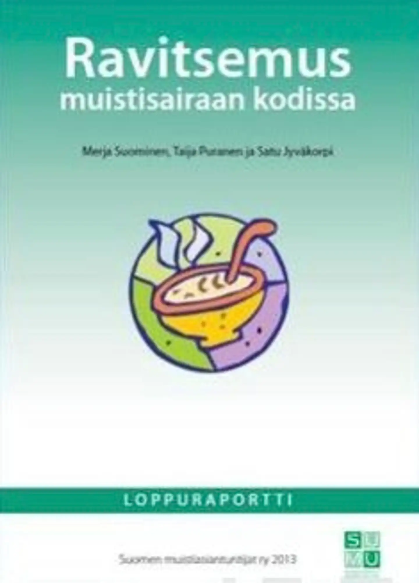 Suominen, Ravitsemus muistisairaan kodissa - loppuraportti
